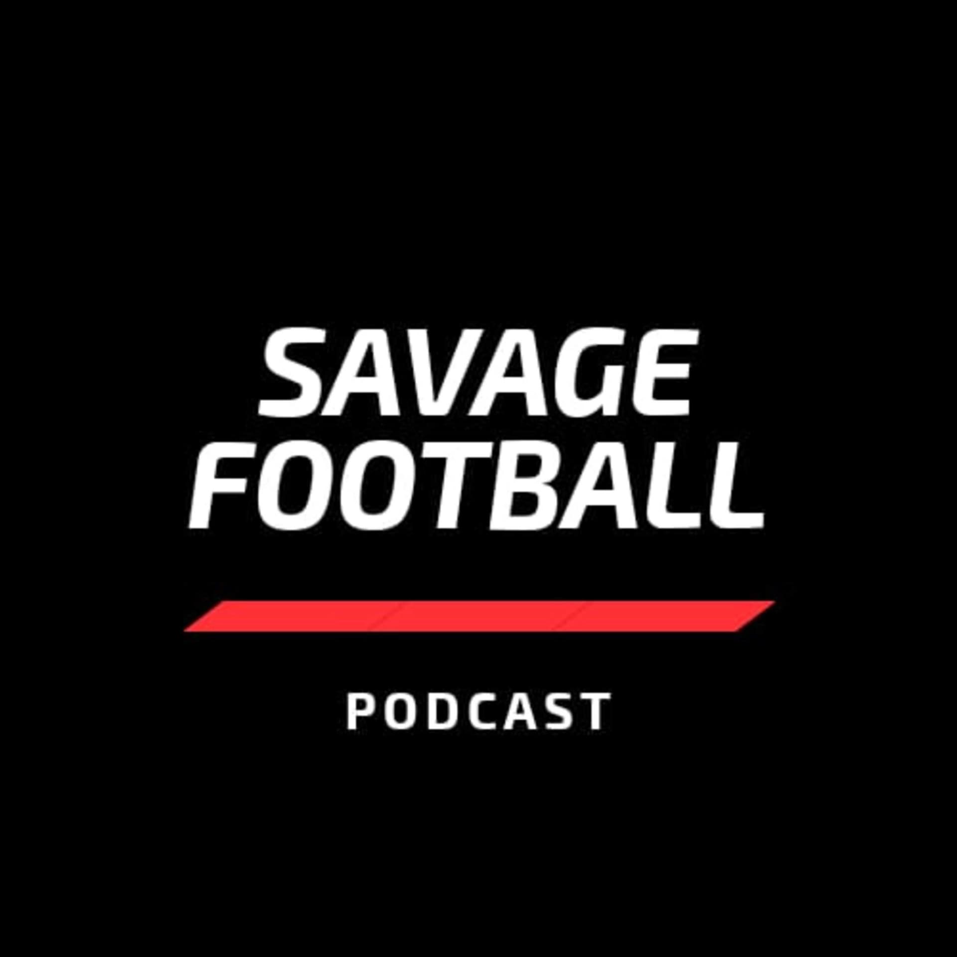 Savage Football Podcast - Podcasts
