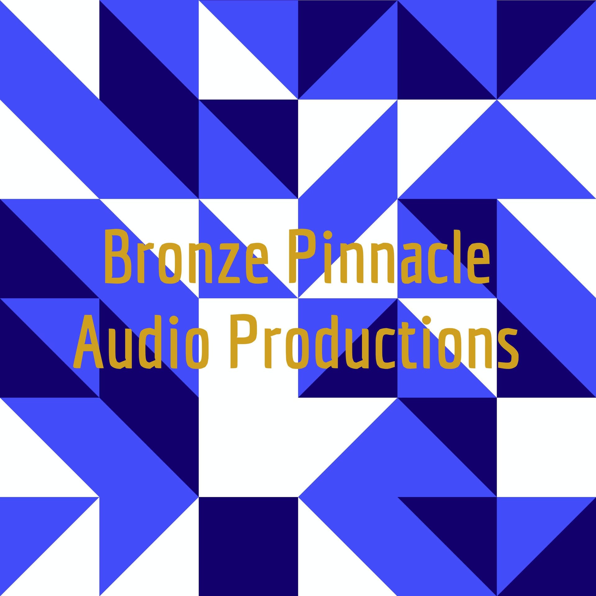 Bronze Pinnacle Audio Productions - Podcasts