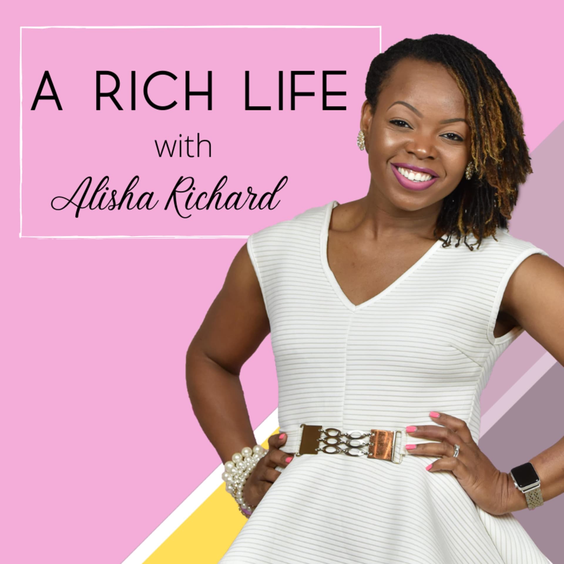 A Rich Life Podcast | Alisha Richard - Podcasts