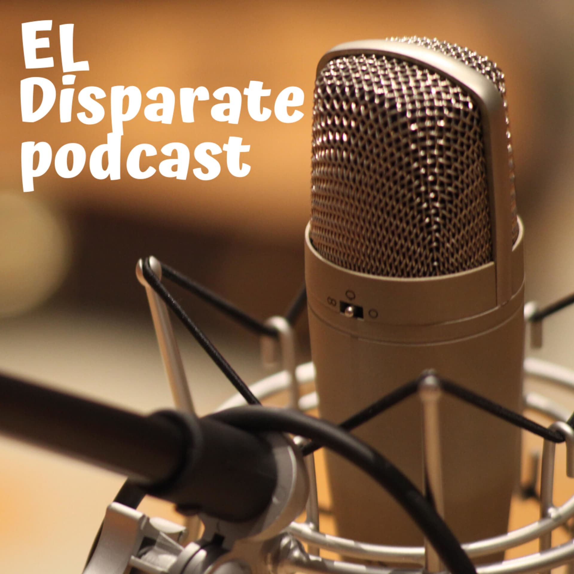 El Disparate Podcast - Podcasts