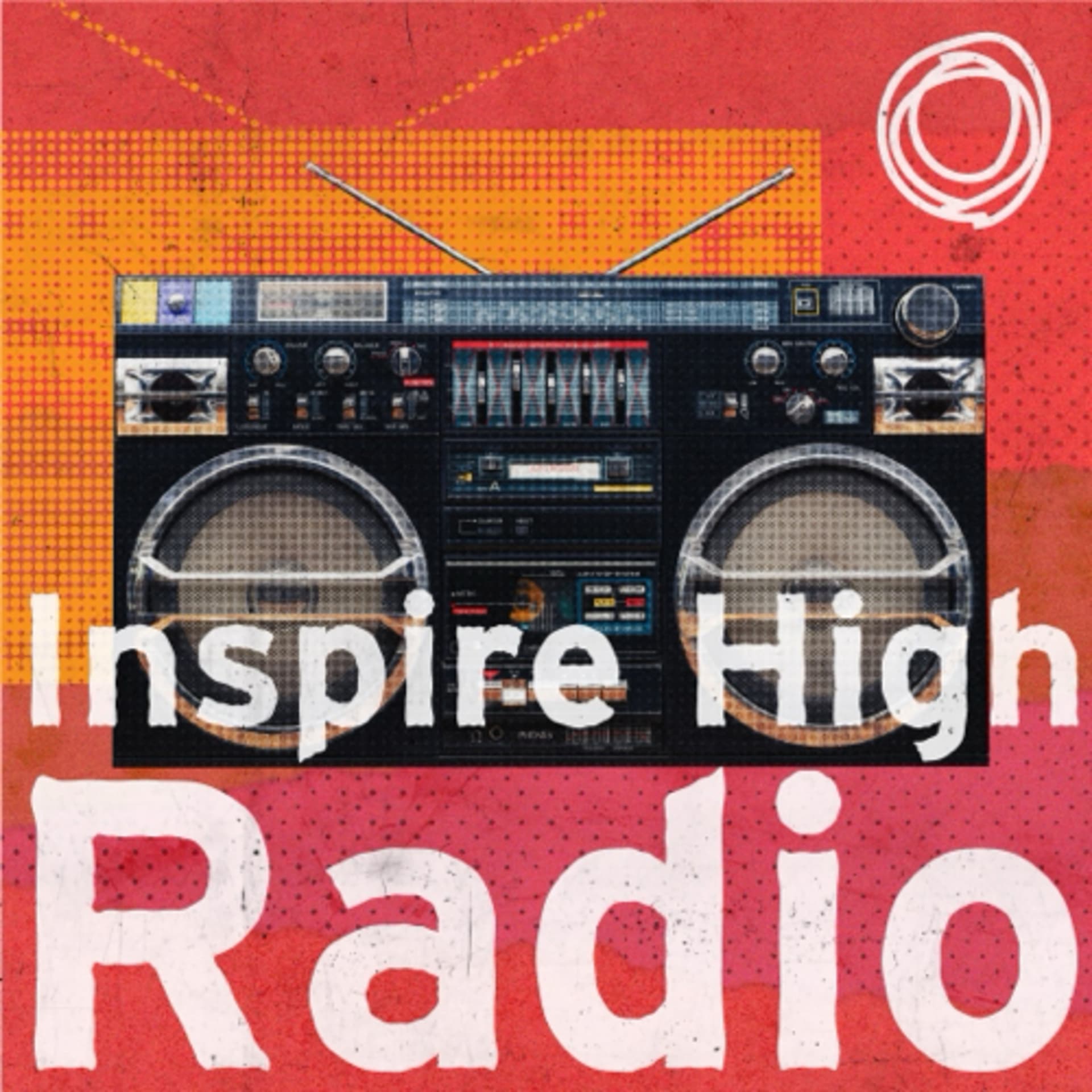 Inspire High Radio - Podcasts