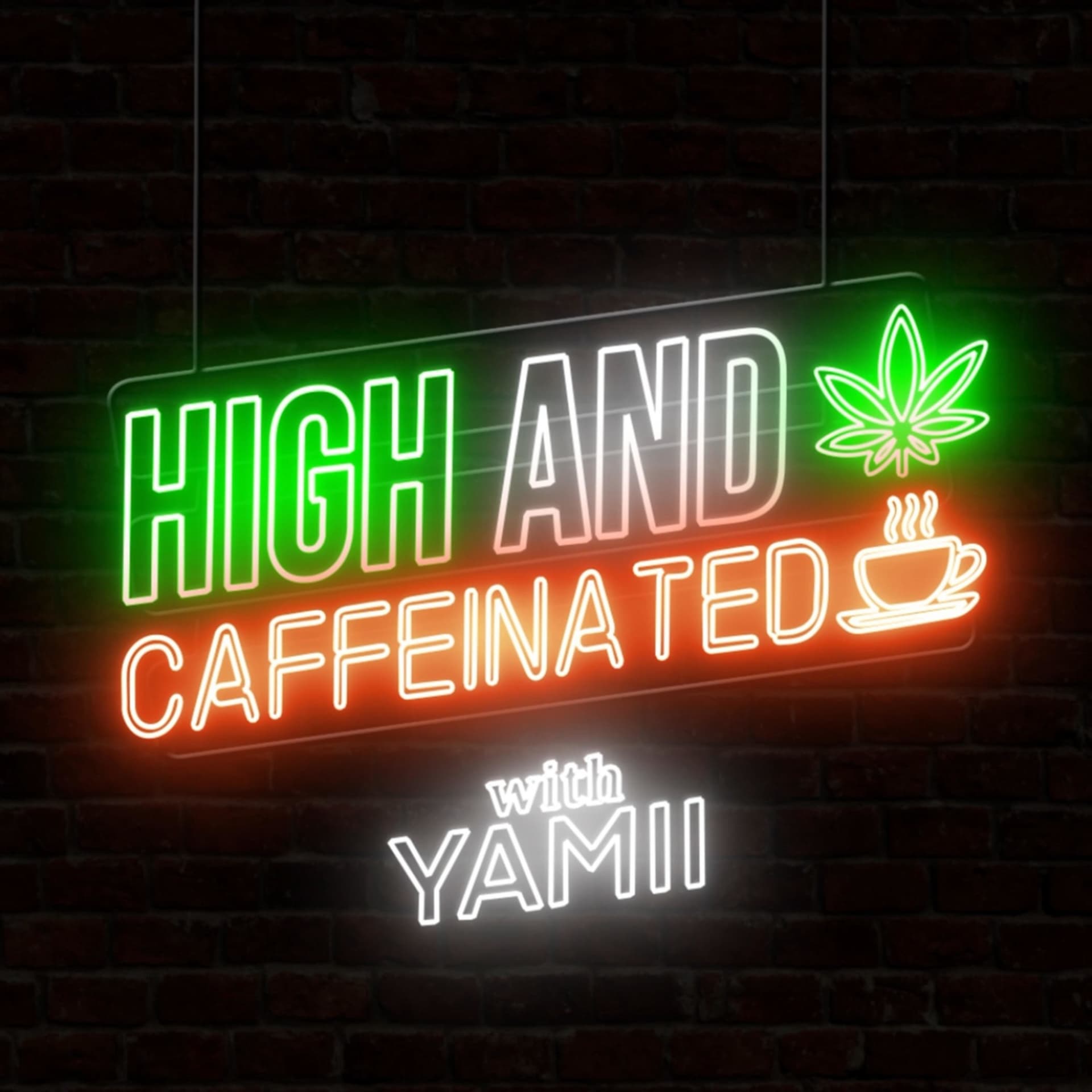 High and Caffeinated with Yamii - Podcasts