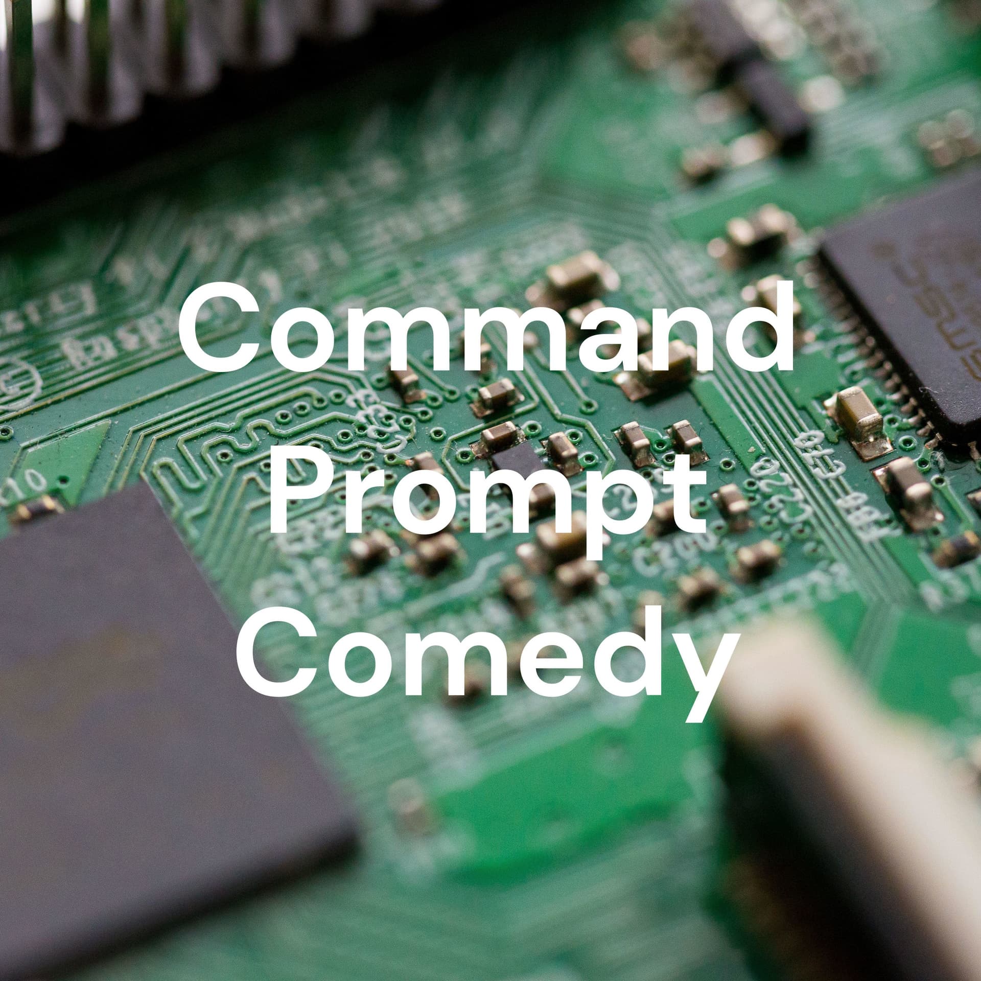 Command Prompt Comedy: Archive - Podcasts