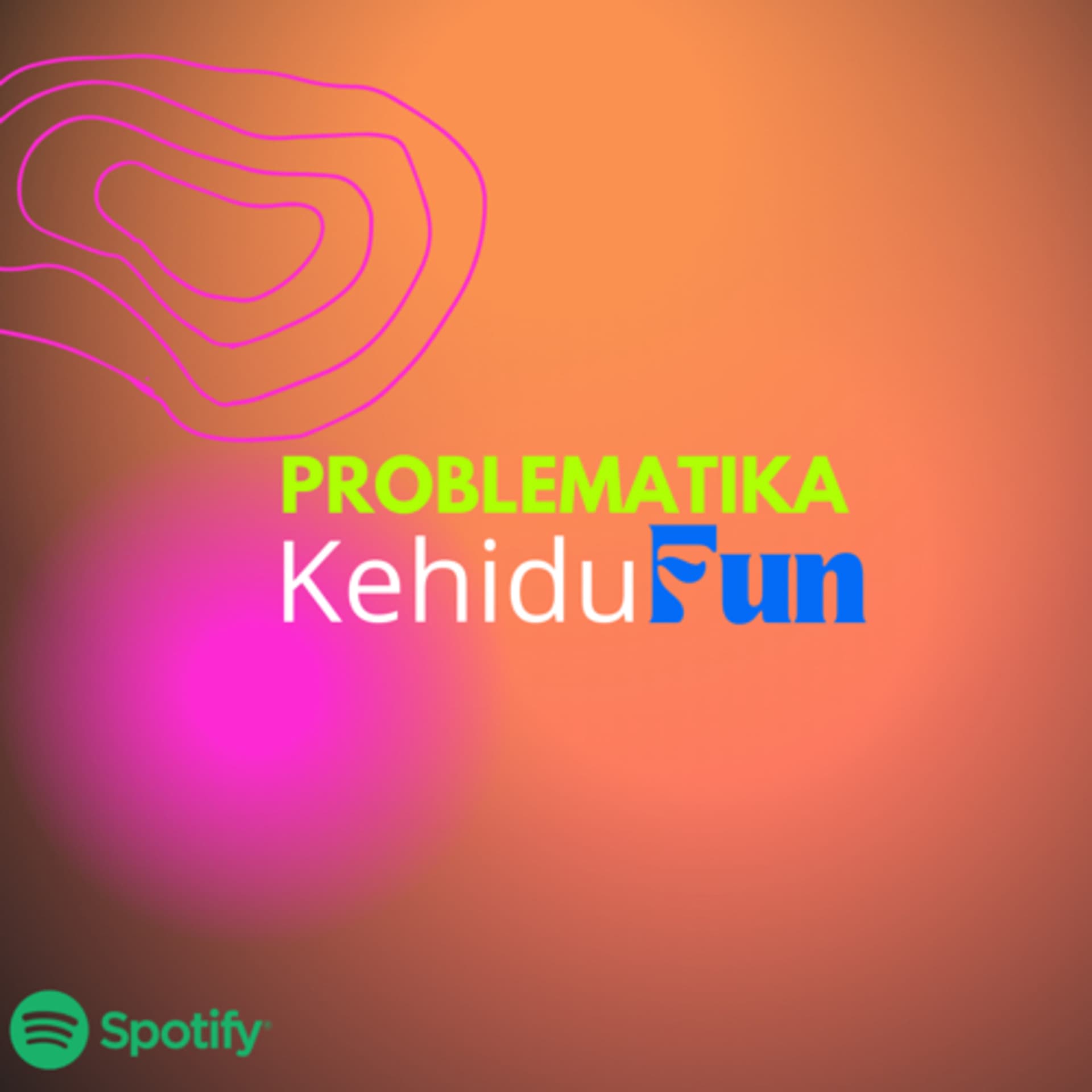 Problematika KehiduFUN Podcast - Podcasts