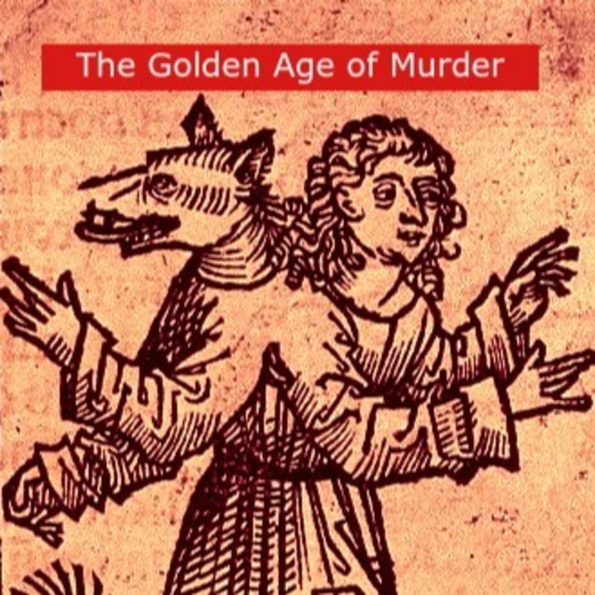 The Golden Age of Murder: A True Crime Podcast - Podcasts