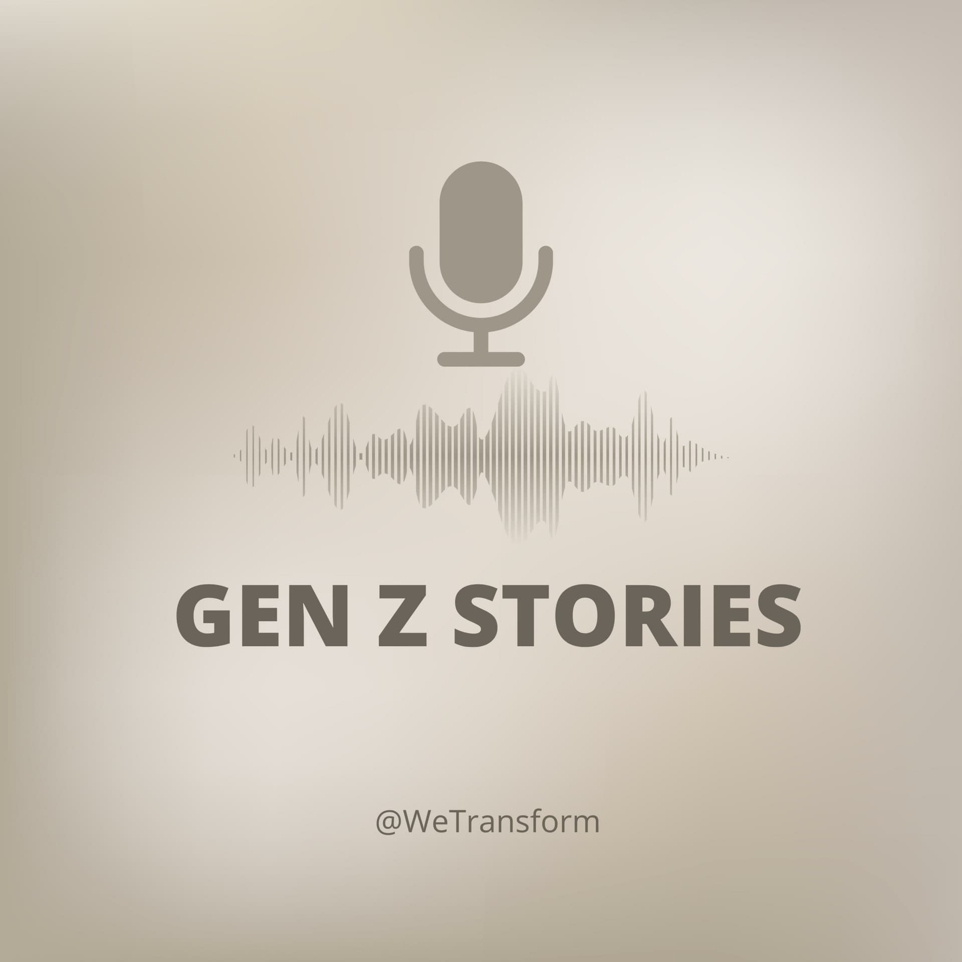 Gen Z Stories - Podcasts