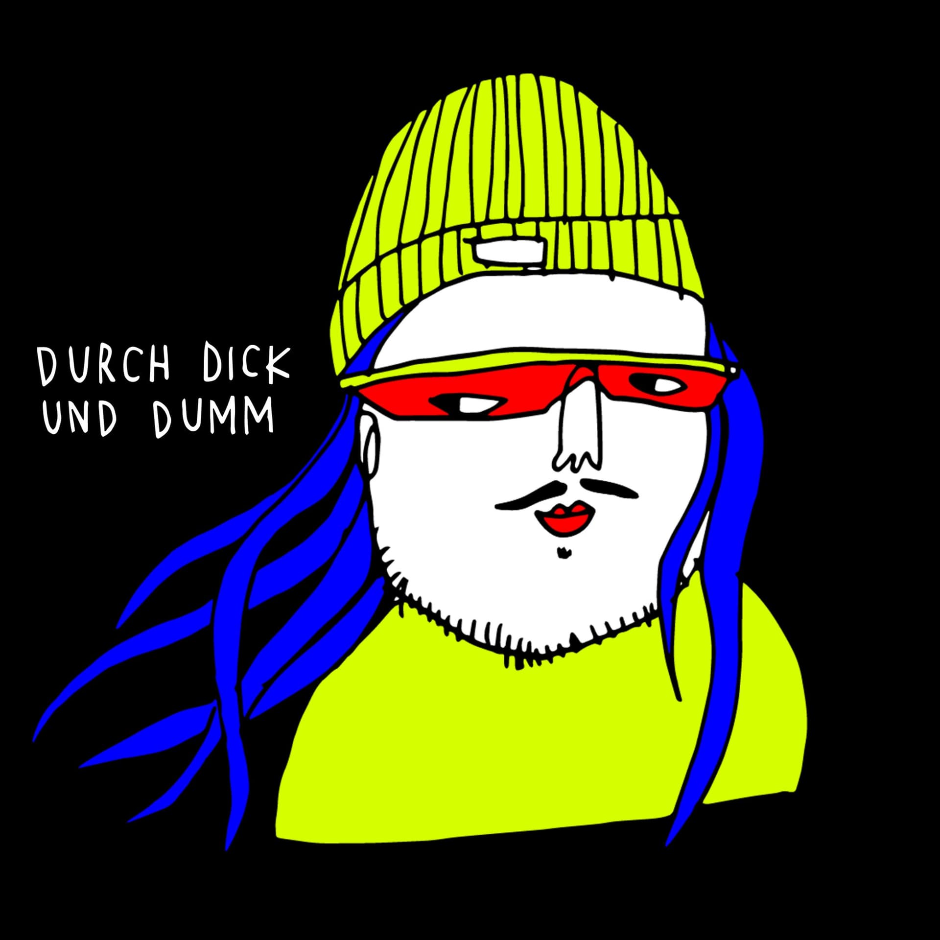 Durch dick und dumm - Podcasts