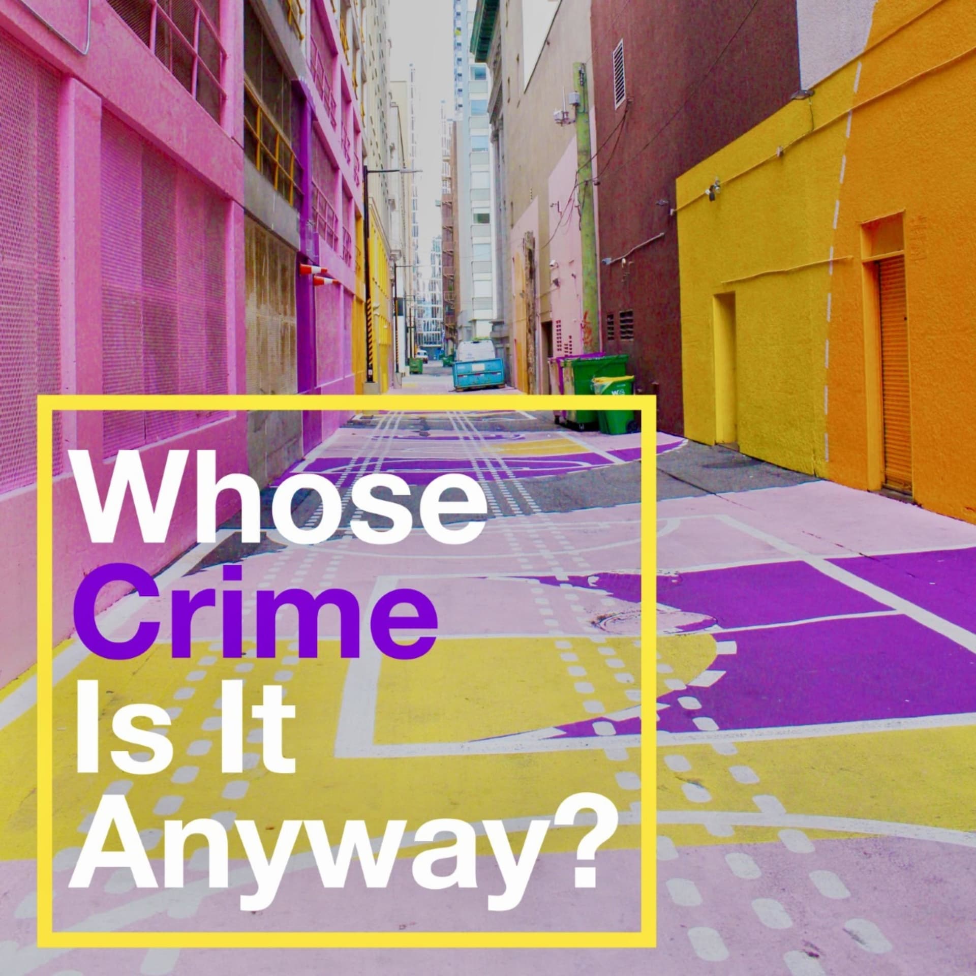 Whose Crime Is It Anyway? - Podcasts