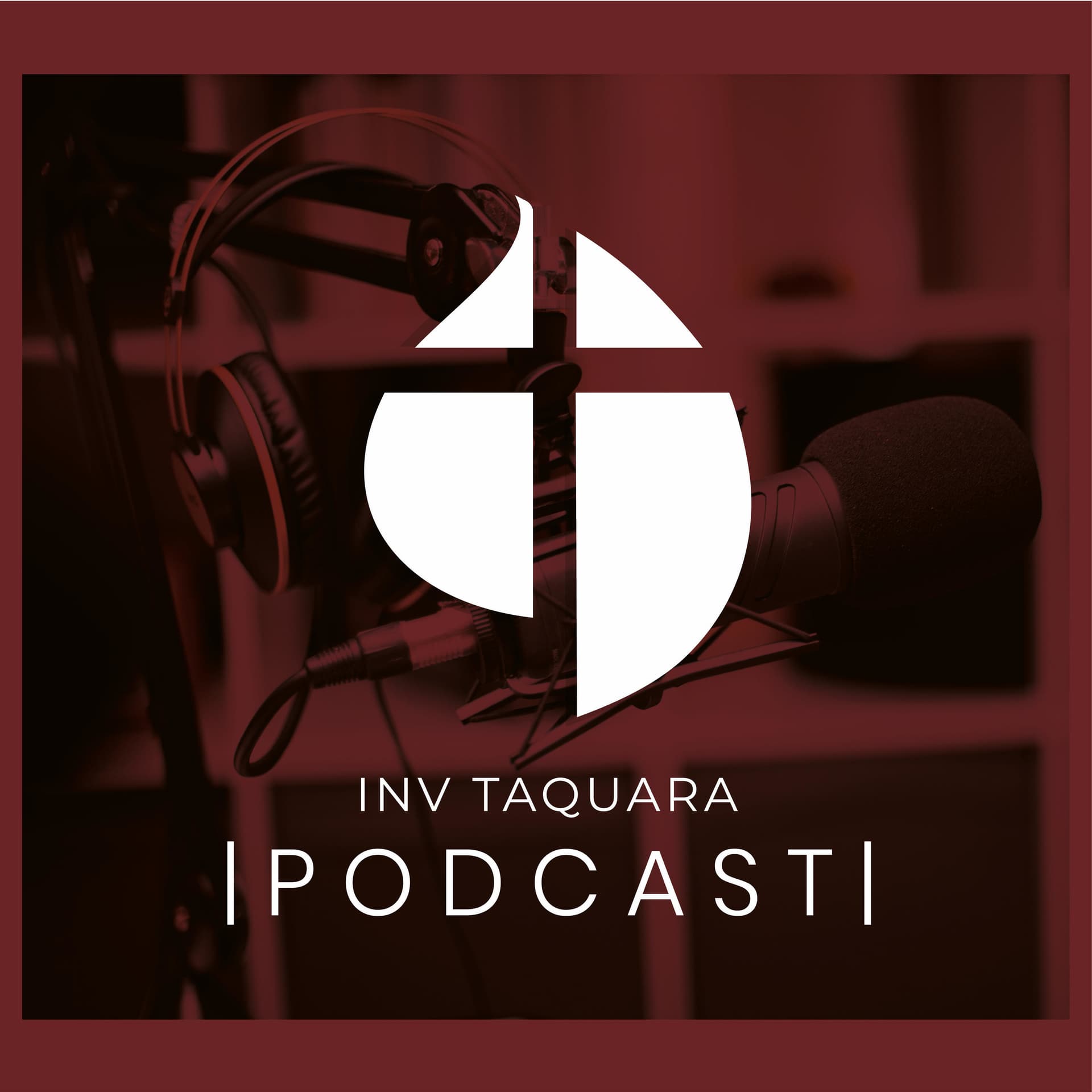 INV Taquara - Podcasts
