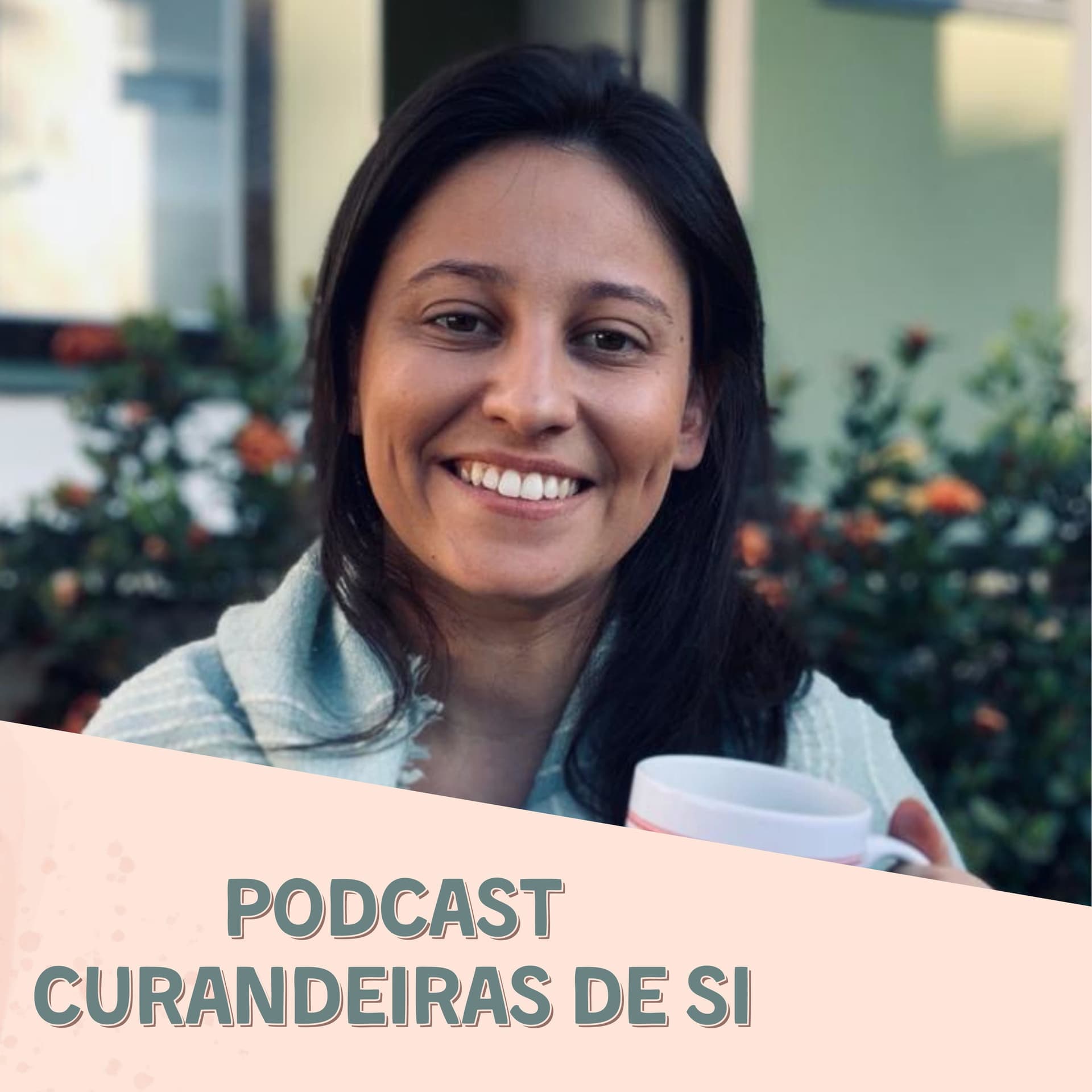 Curandeiras de Si - Podcasts
