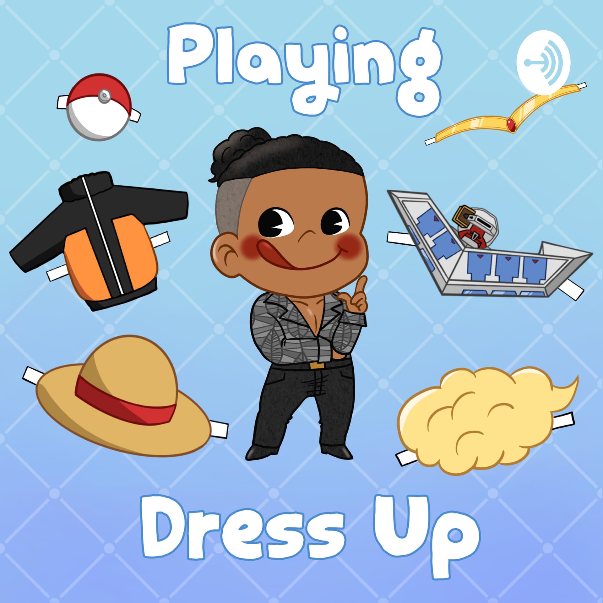Playing Dress Up - Podcasts