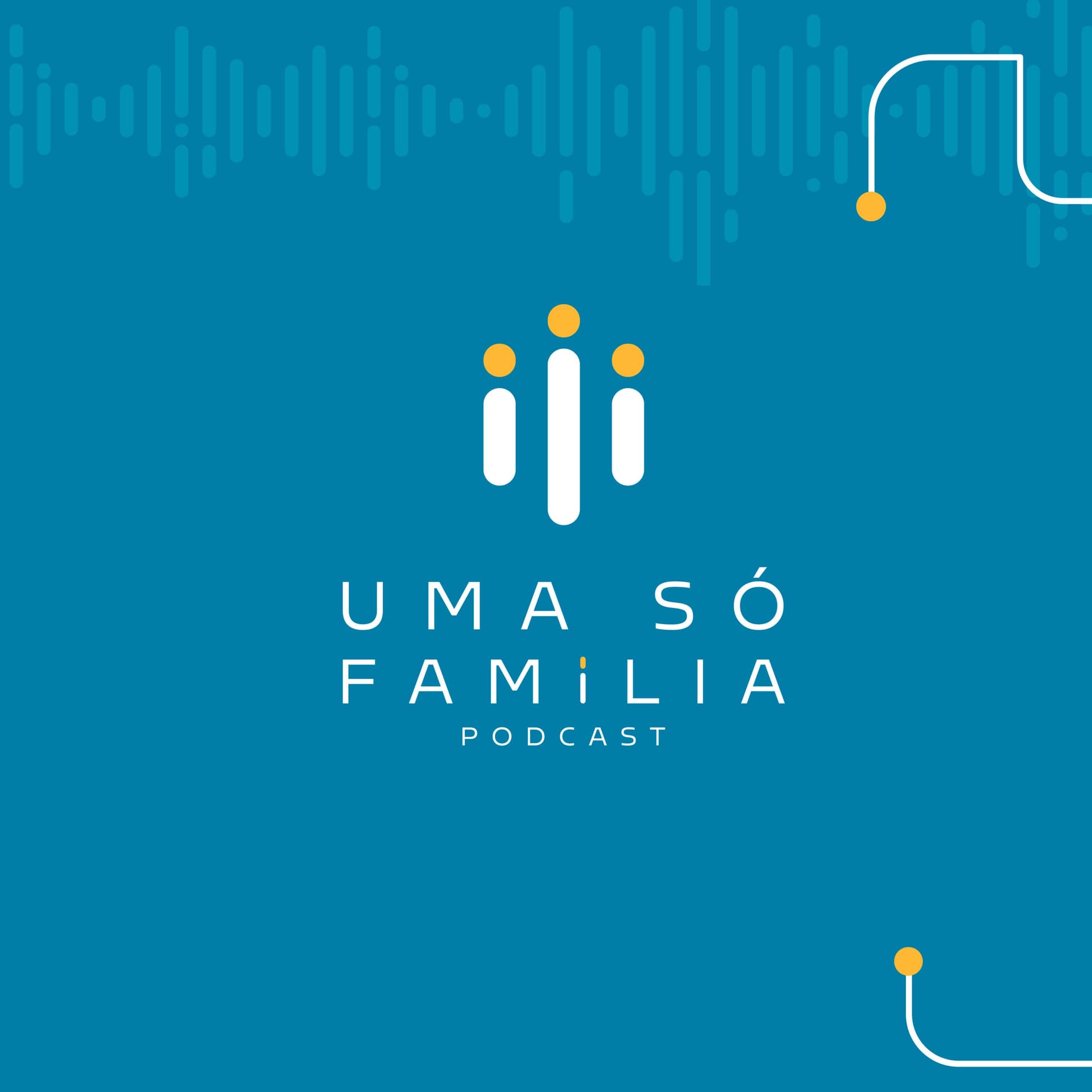Uma Só Família - Podcasts