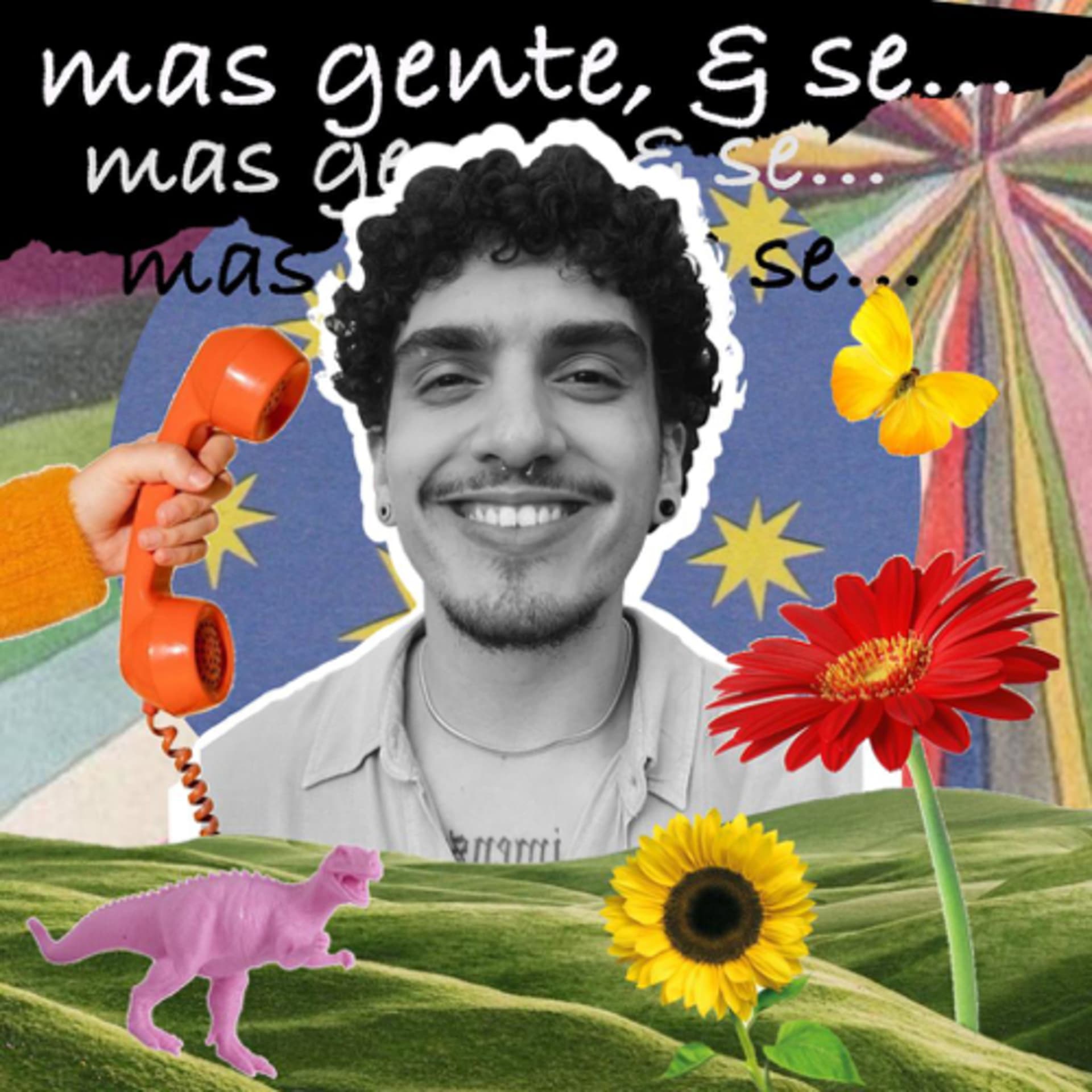 Mas gente, & se… - Podcasts