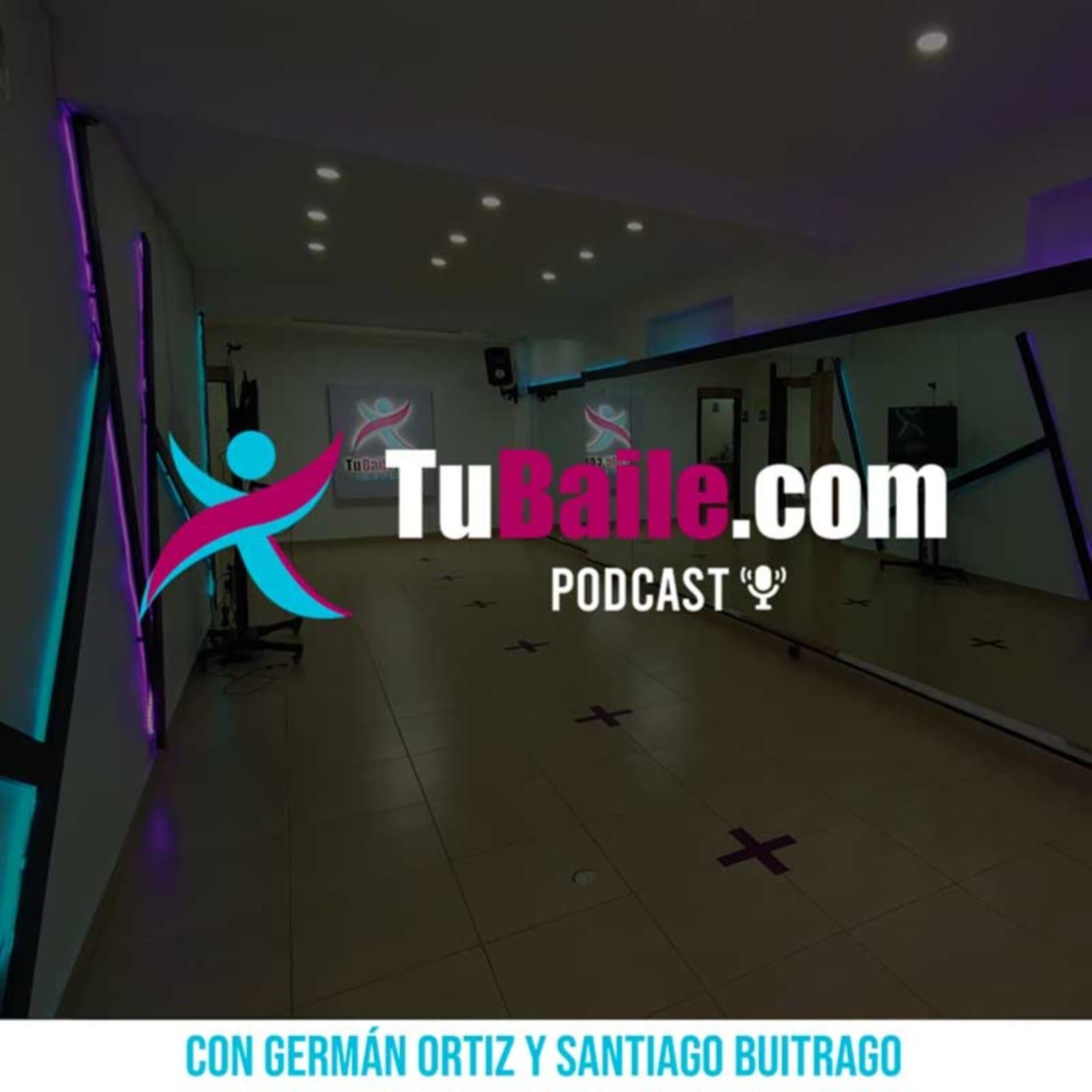 Tu Baile - El Podcast - Podcasts