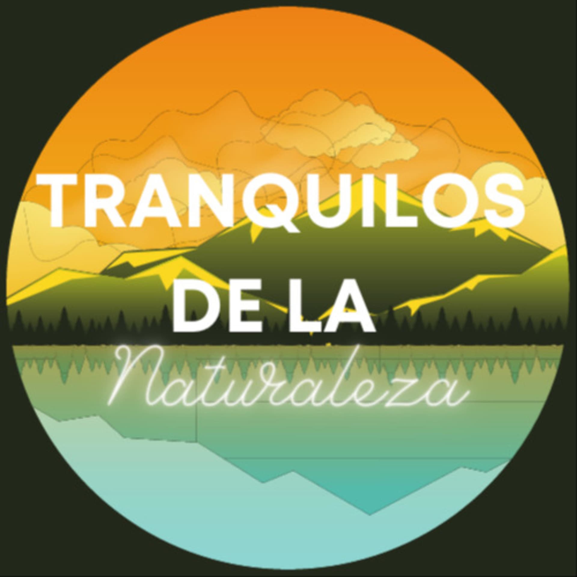 Tranquilos De La Naturaleza - Podcasts