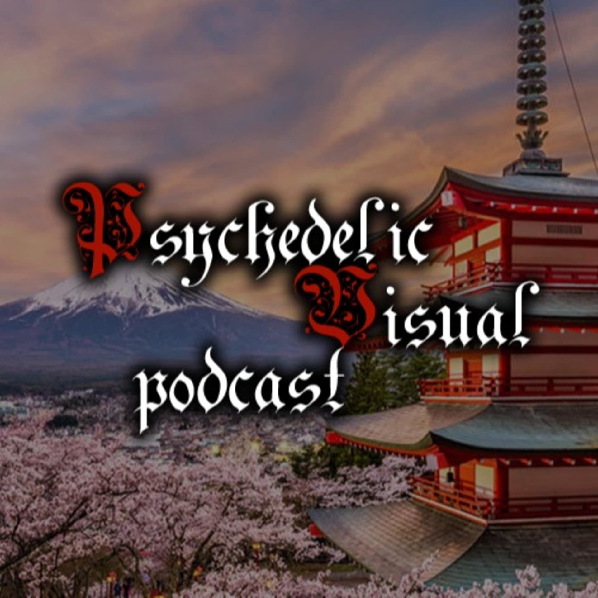 Psychedelic Visual Podcast