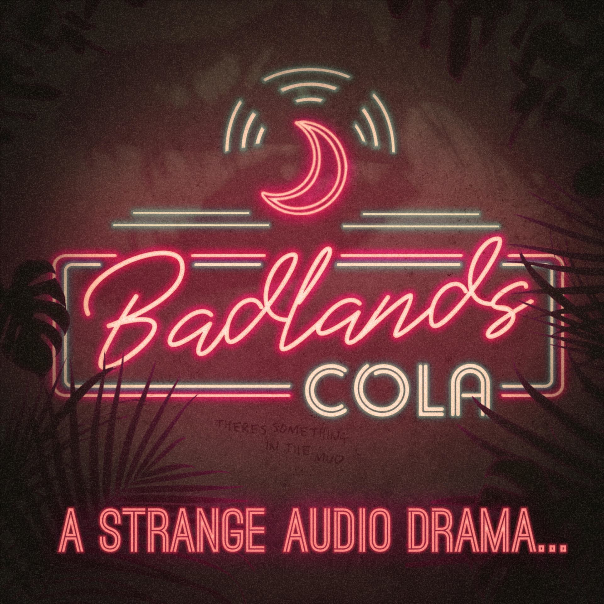 Badlands Cola | A Strange Audio Drama - Podcasts