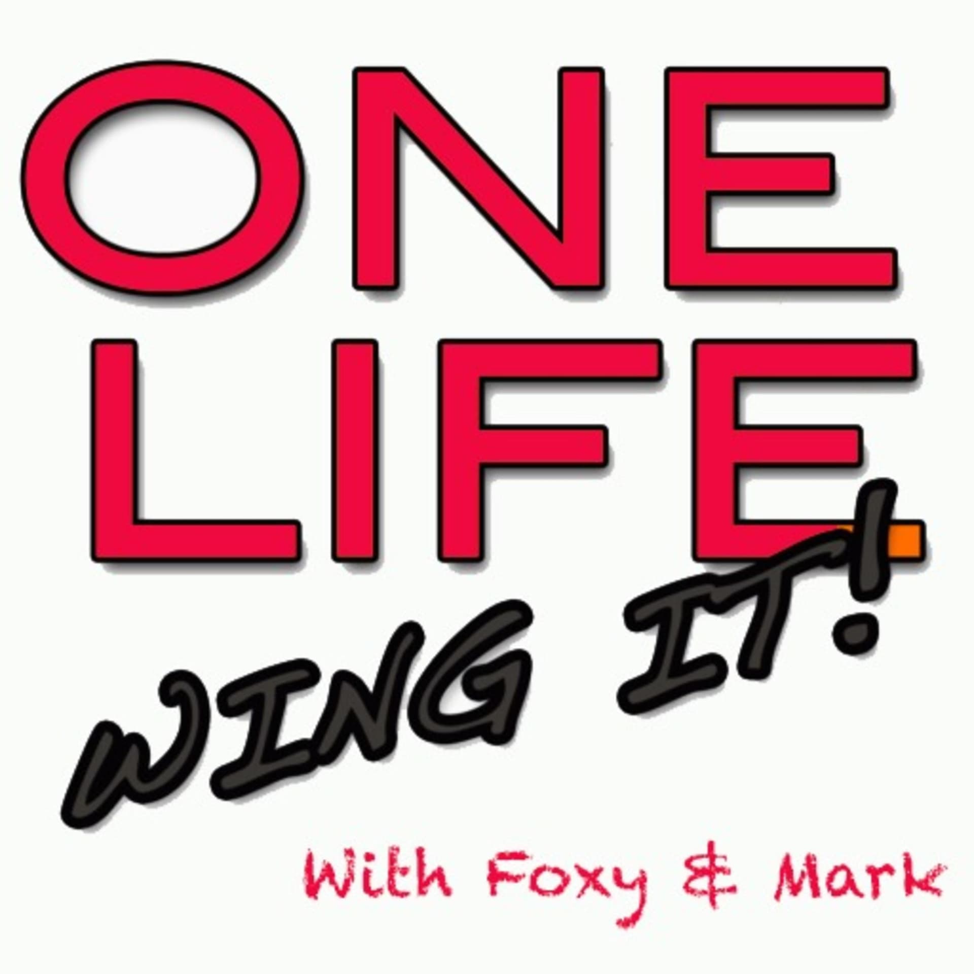 One Life Wing It! - Podcasts