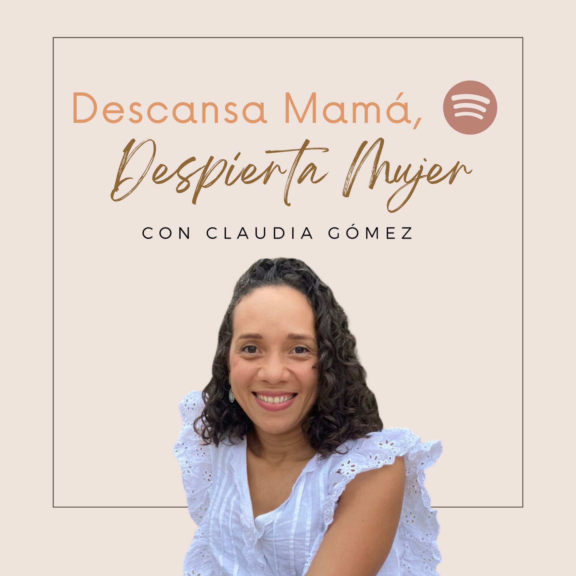 Descansa, Mamá. Despierta, Mujer - Podcasts