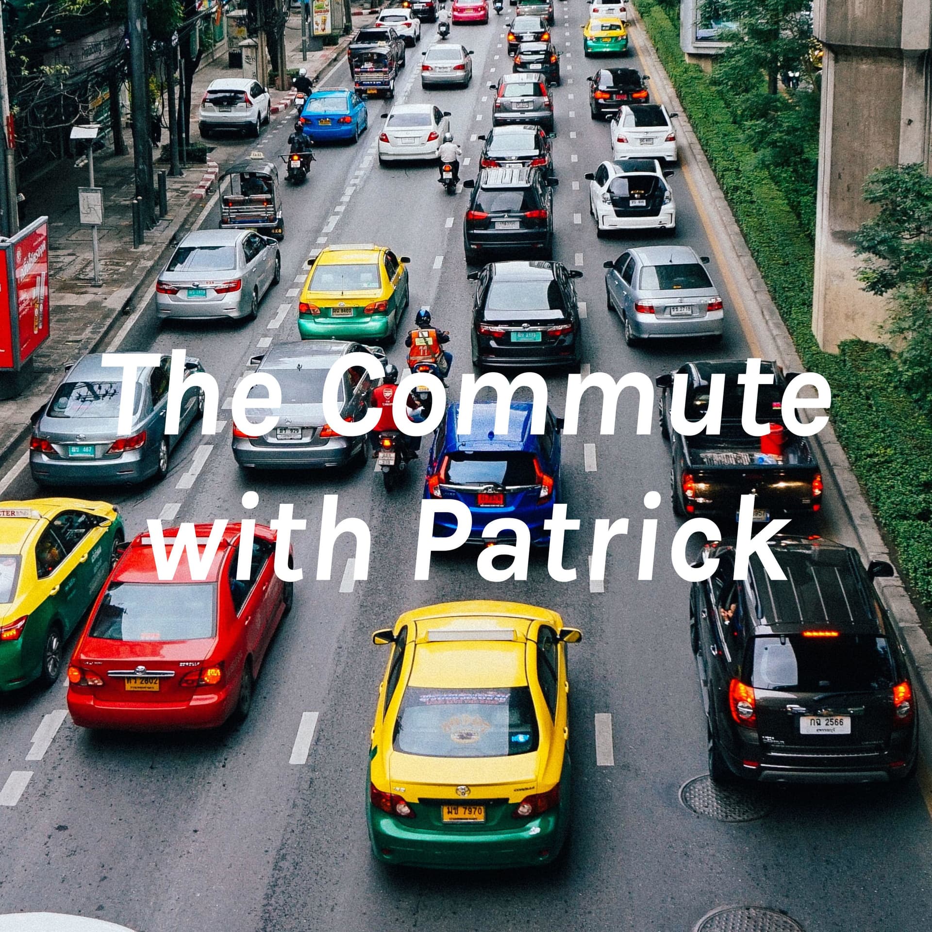The Commute with Patrick - Podcasts