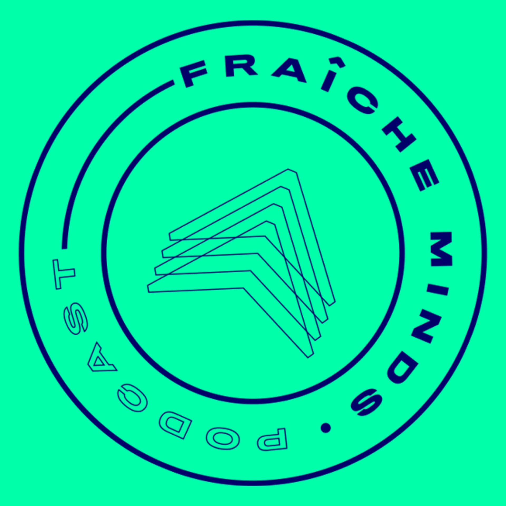 Fraîche Minds - Podcasts
