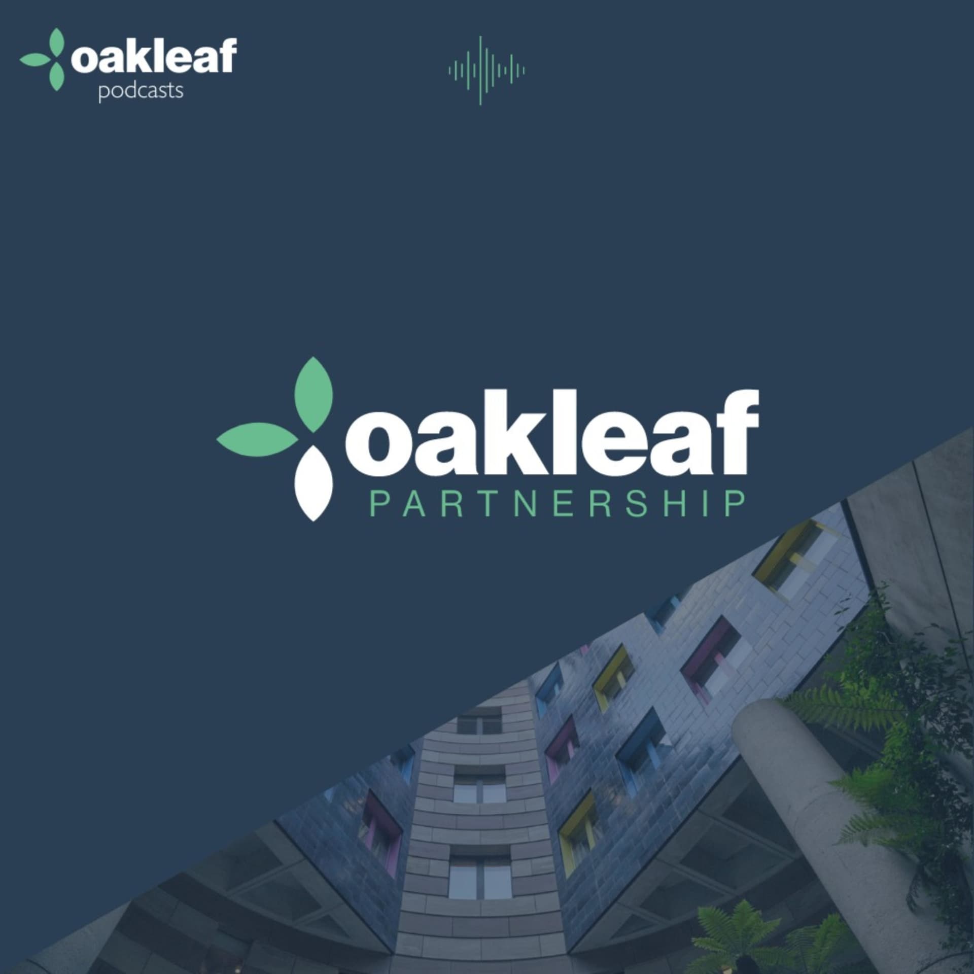 Oakleaf Partnership - Podcasts