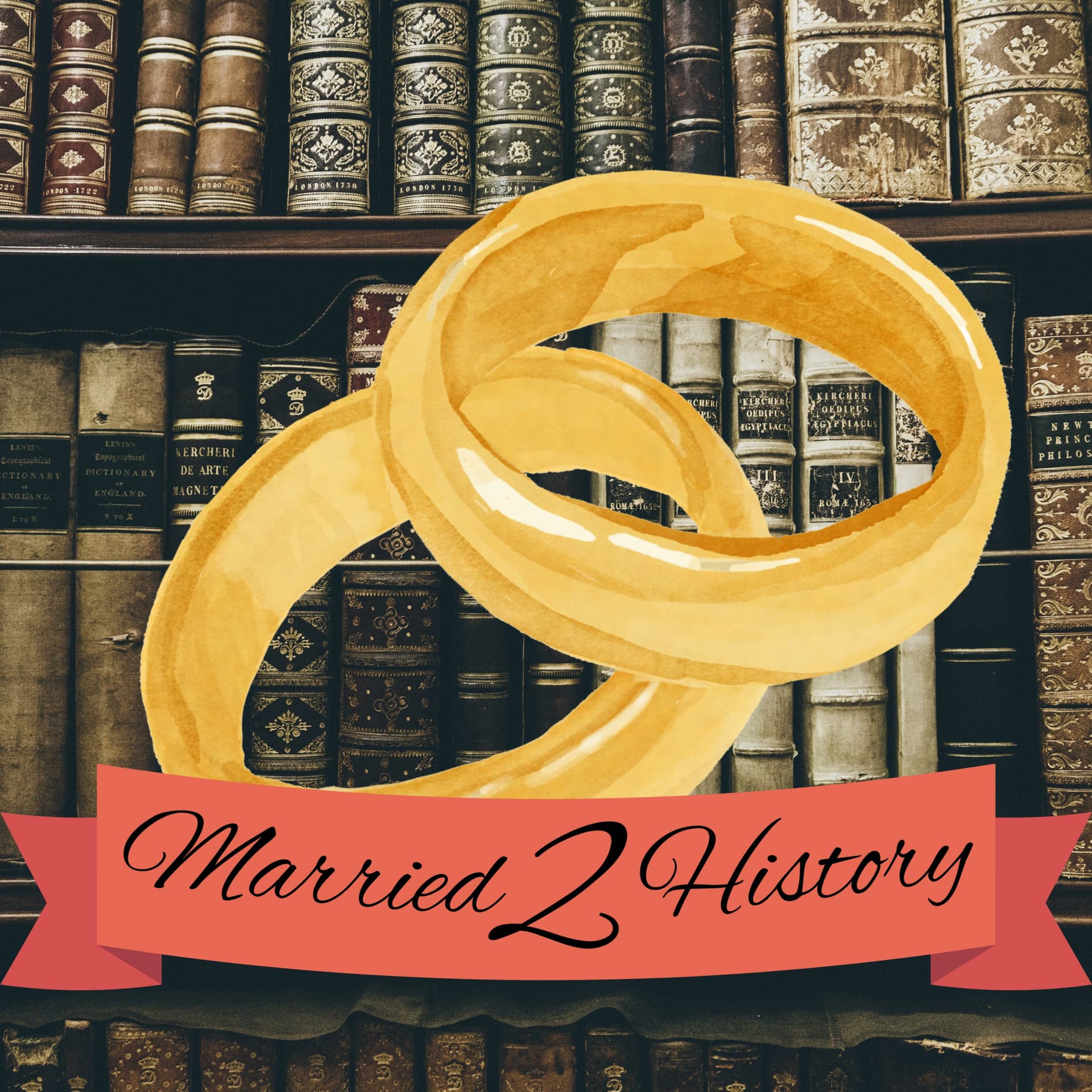 Married 2 History - Podcasts
