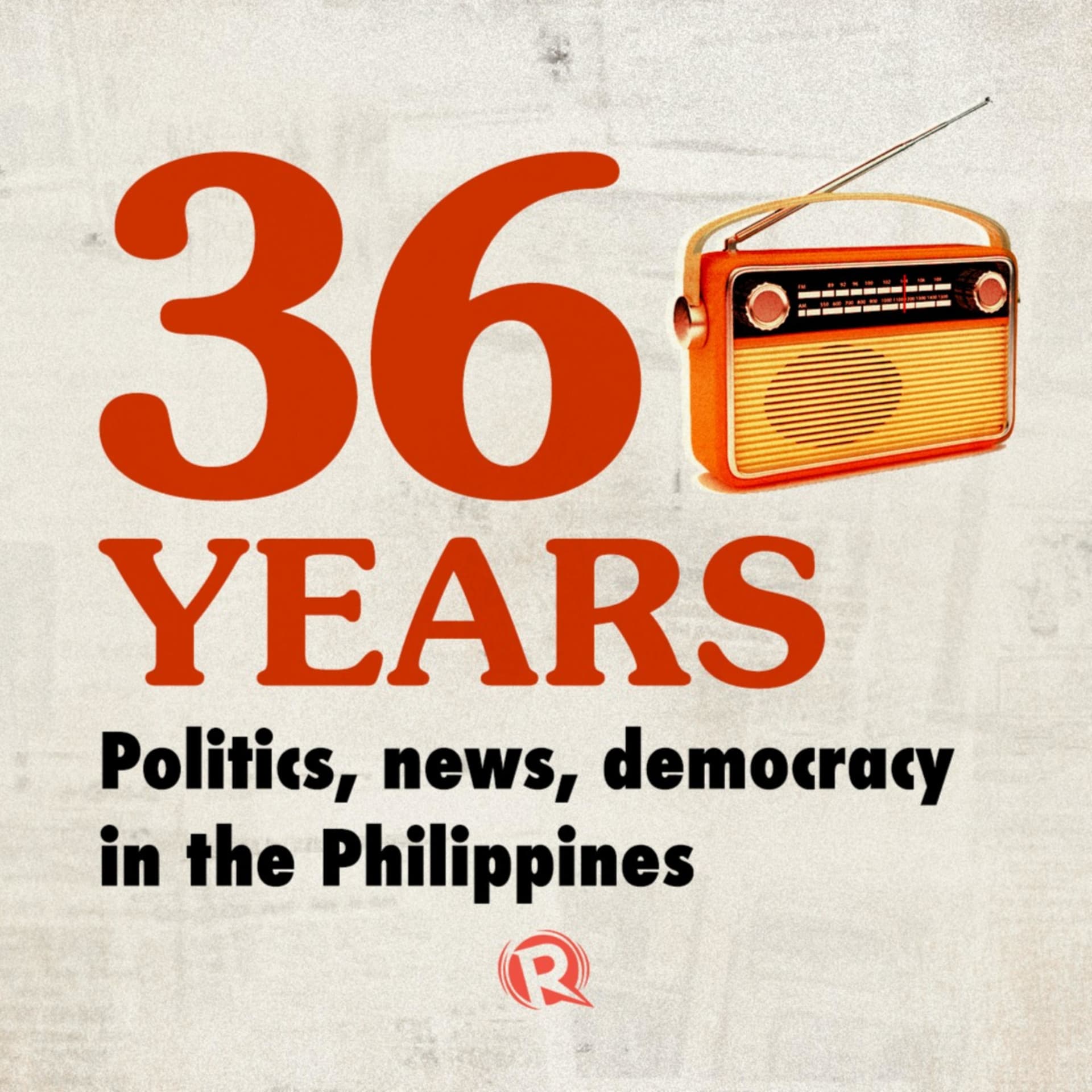 36 Years: Philippine politics, news, and democracy | Hosted by Bea Cupin - Podcasts