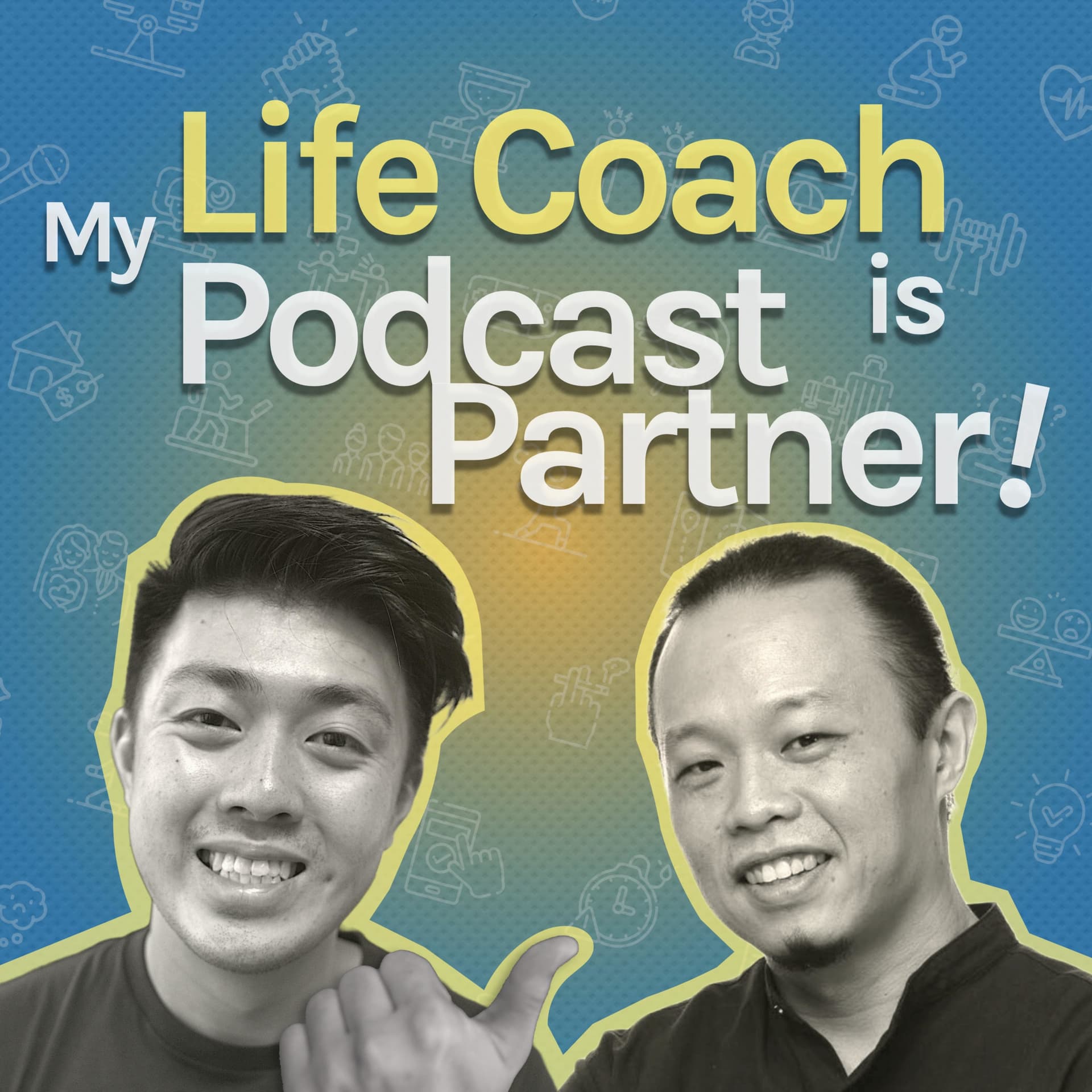 My Life Coach Is My Podcast Partner! - Podcasts