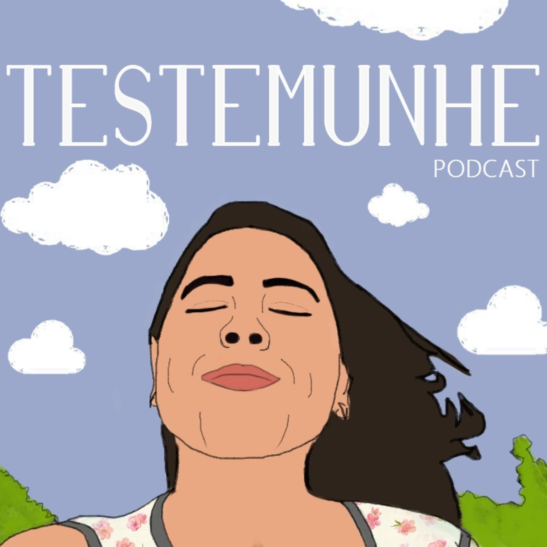 Testemunhe - Podcasts