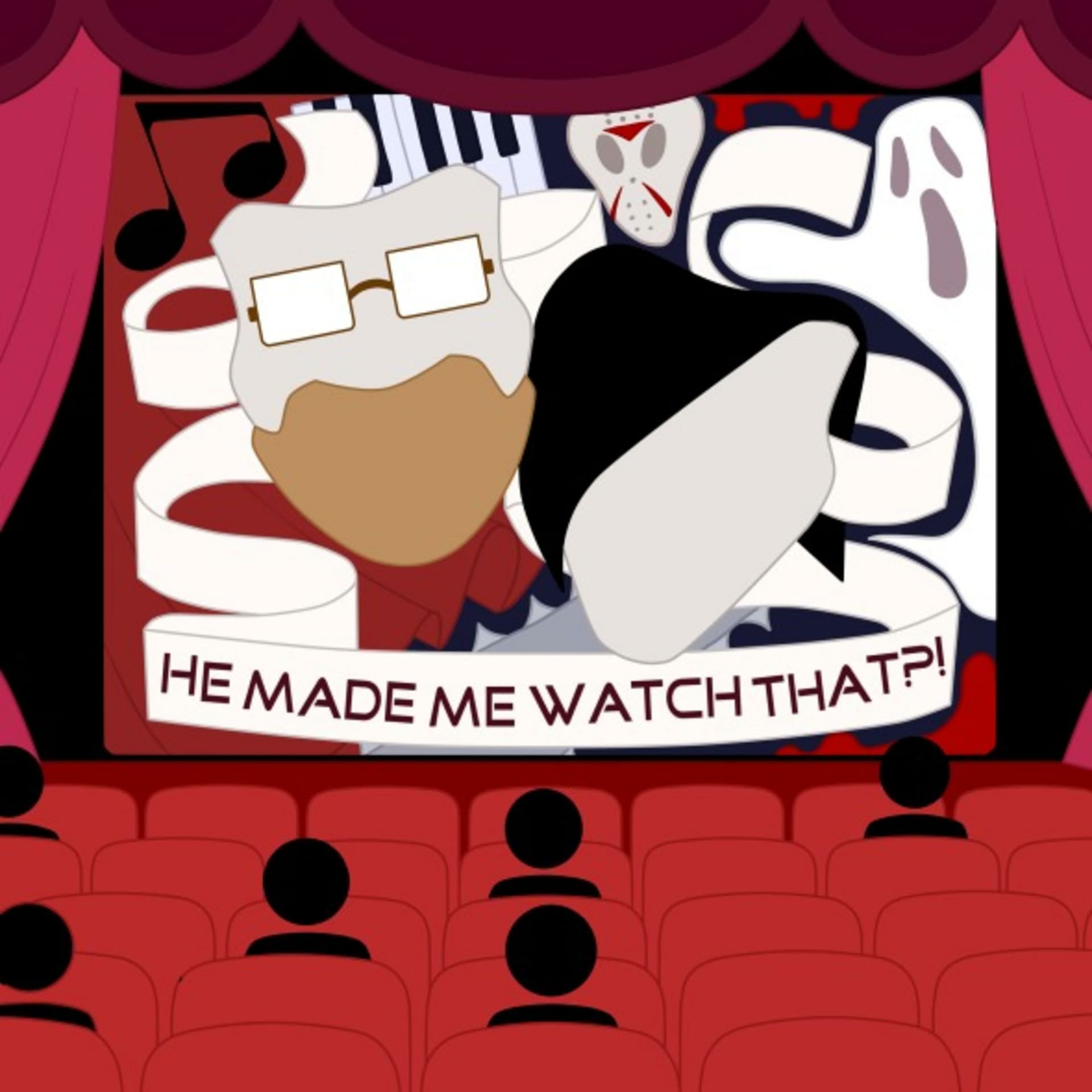 He Made Me Watch That - Podcasts