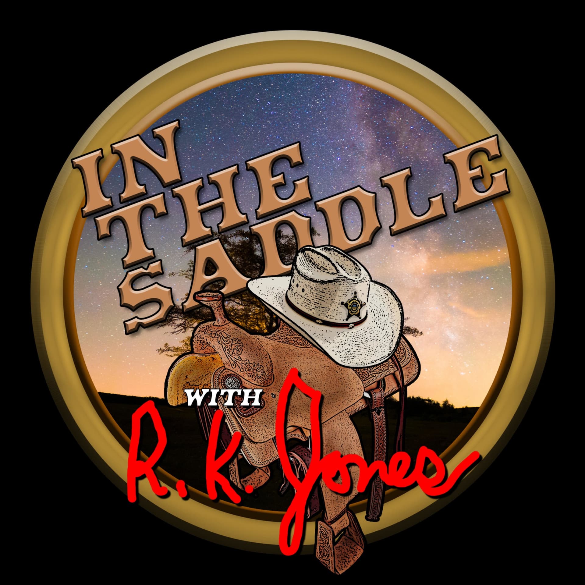 In The Saddle With Sheriff Richard K. Jones - Podcasts