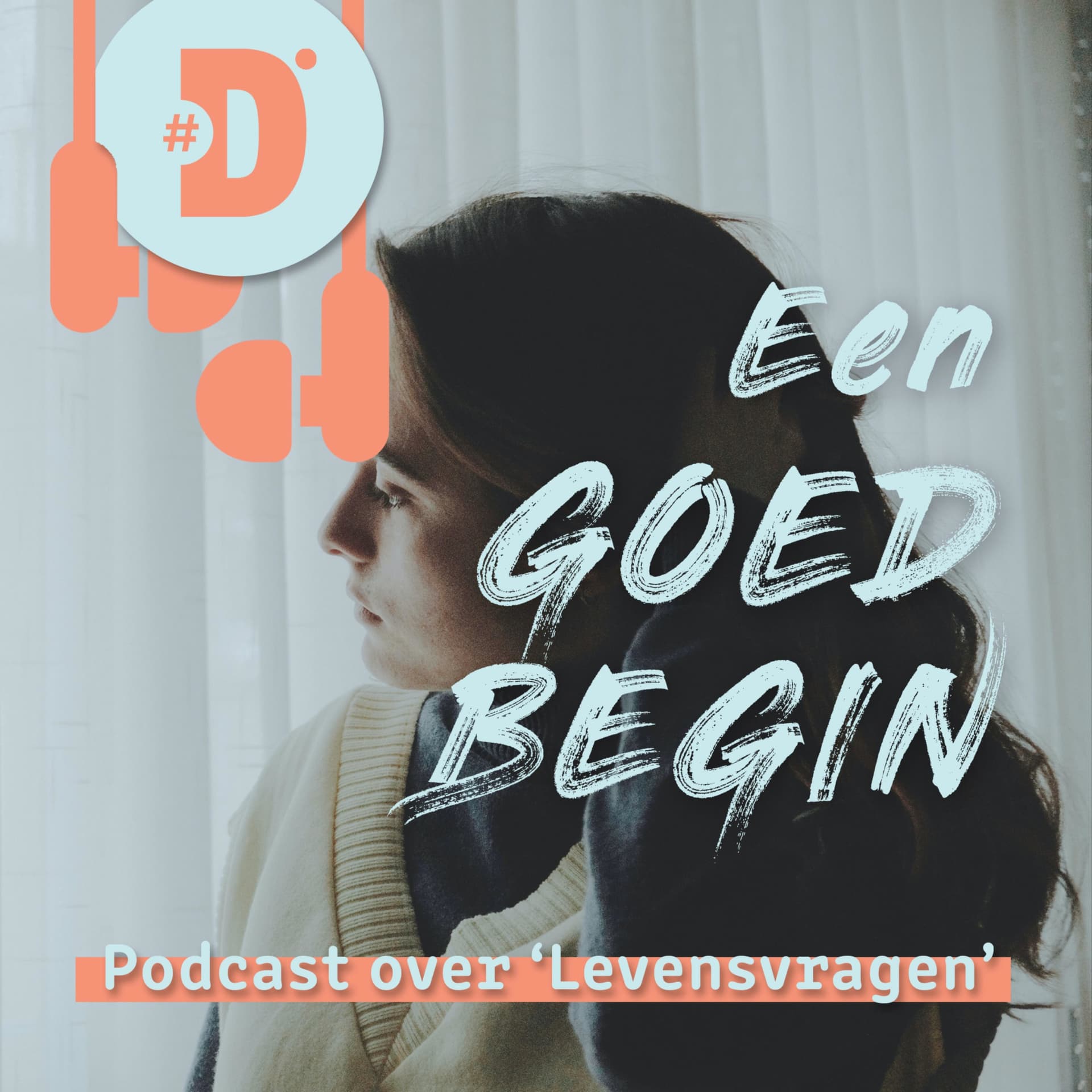 Levensvragen | Een goed begin - Podcasts