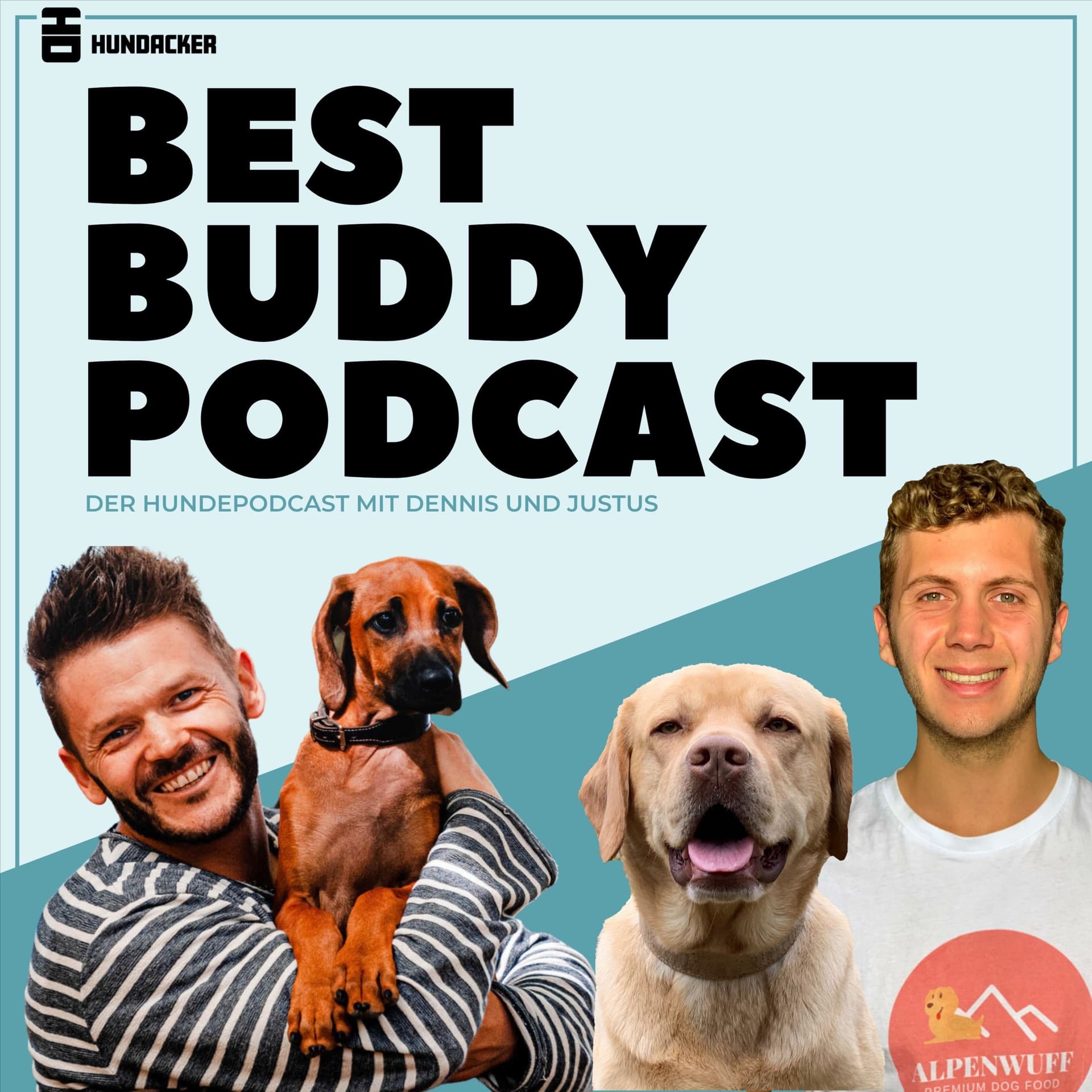 Best Buddy Podcast | mit Hundetrainer Dennis Hundacker und Justus Reich von Alpenwuff - Podcasts