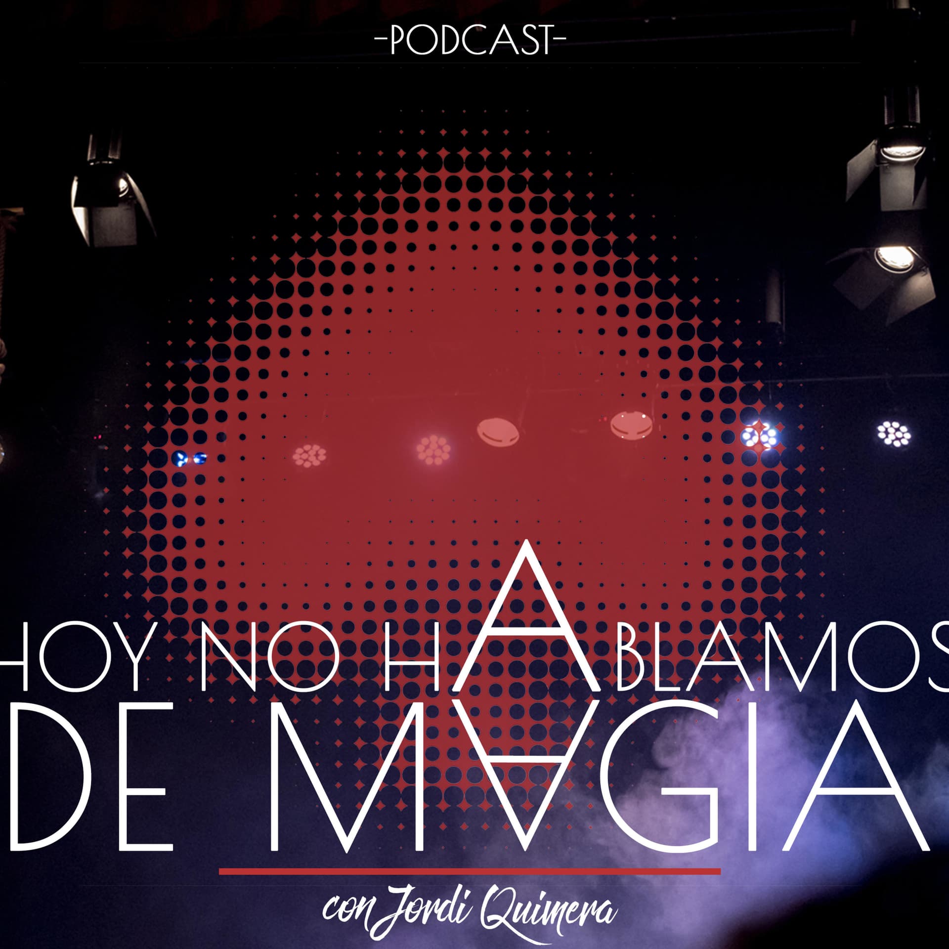 Hoy no hablamos de Magia - Podcasts