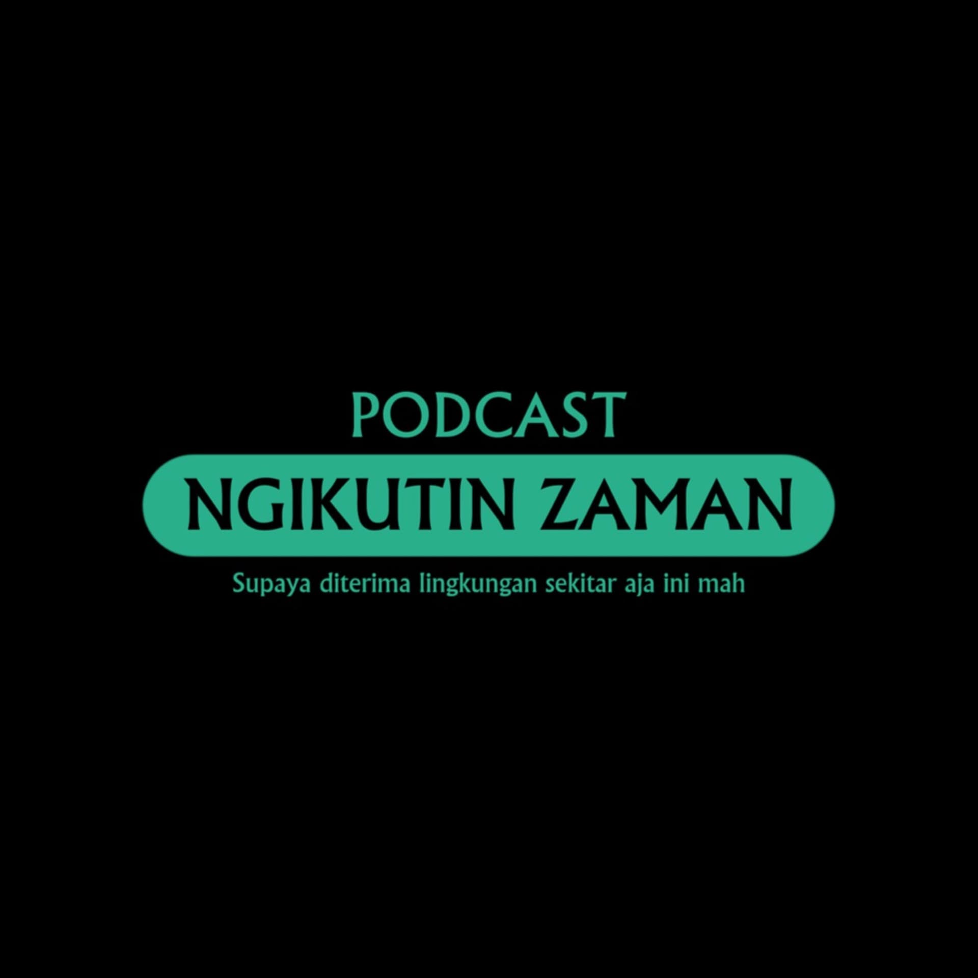 Podcast Ngikutin Zaman - Podcasts