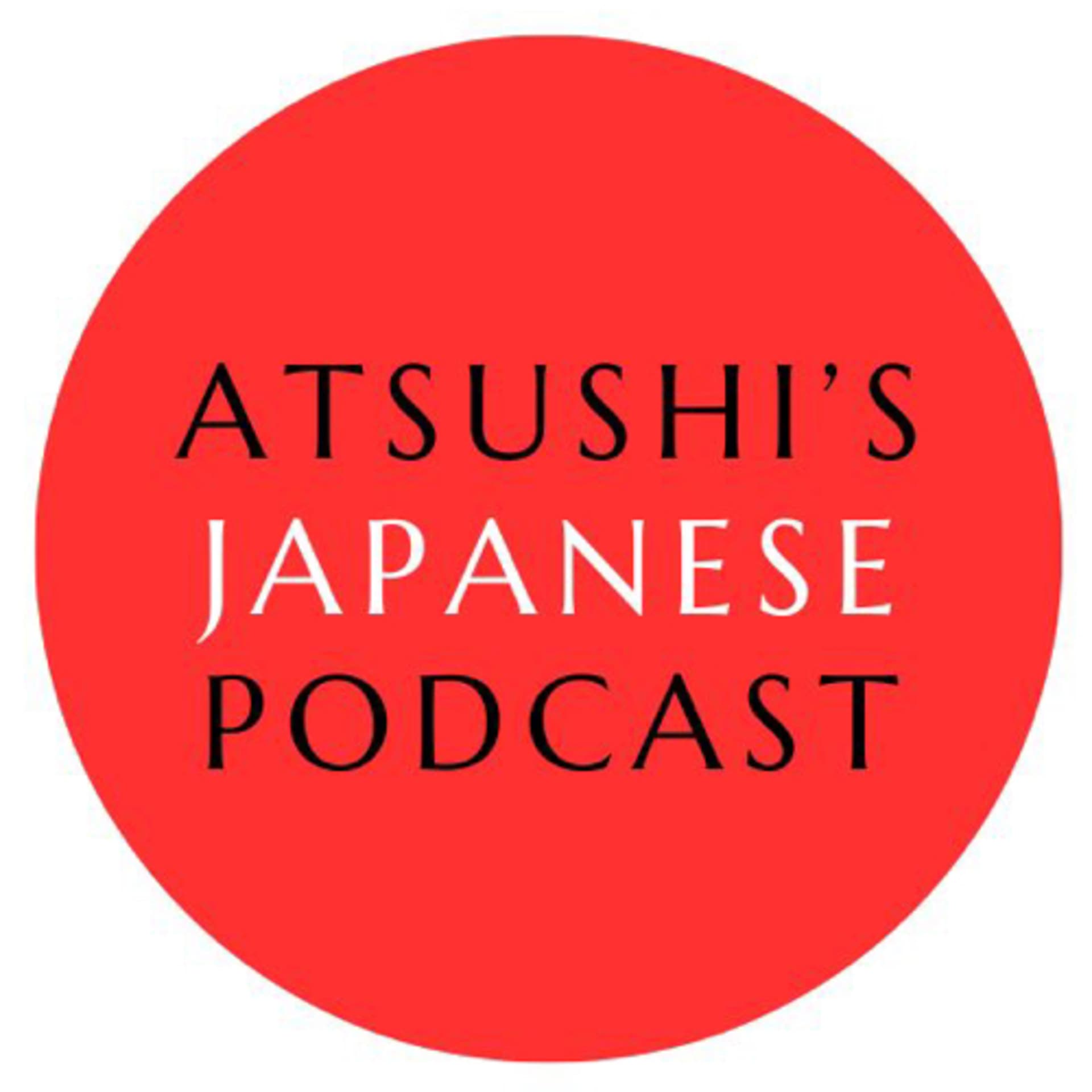 Atsushi's Japanese podcast - Podcasts