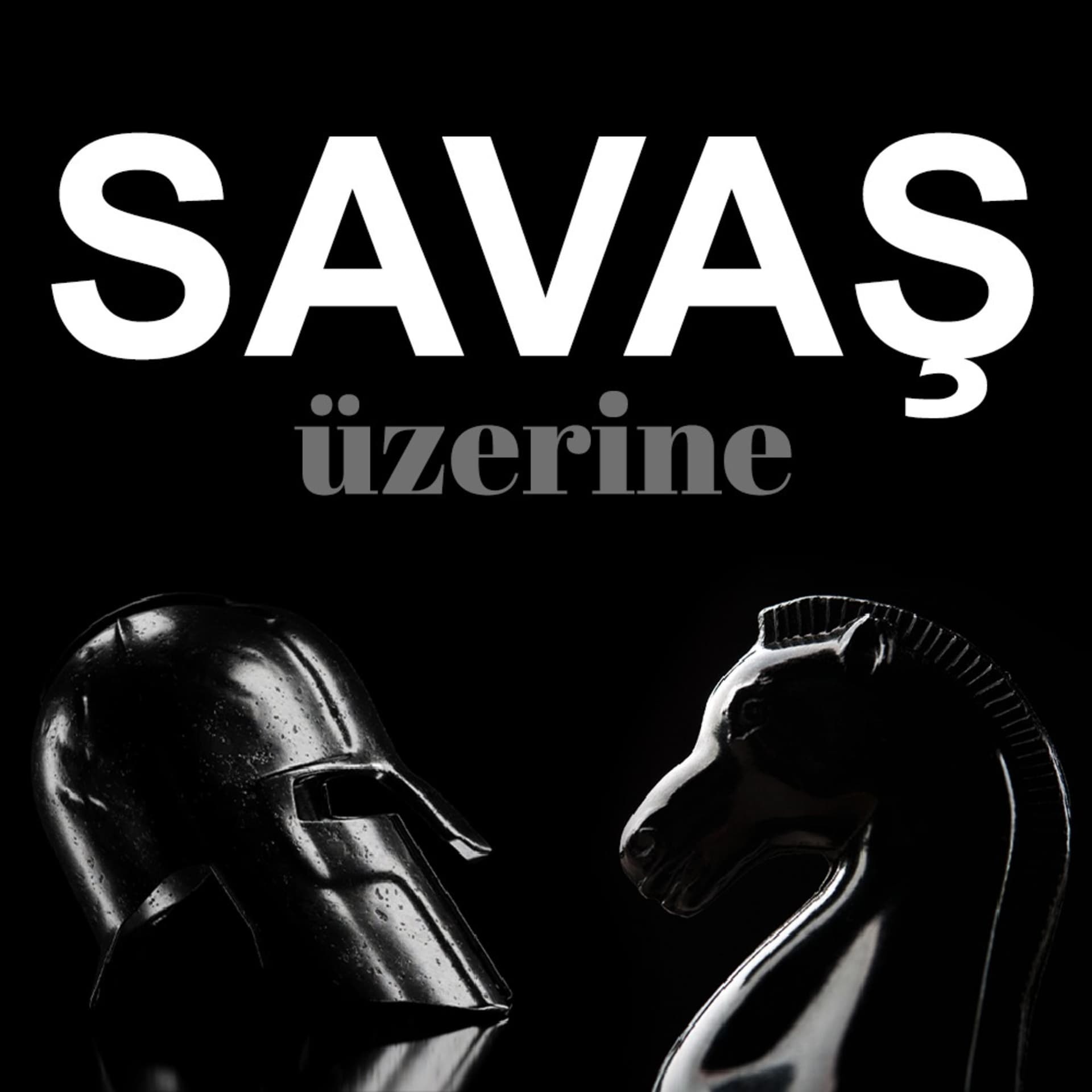 Savaş Üzerine - Podcasts