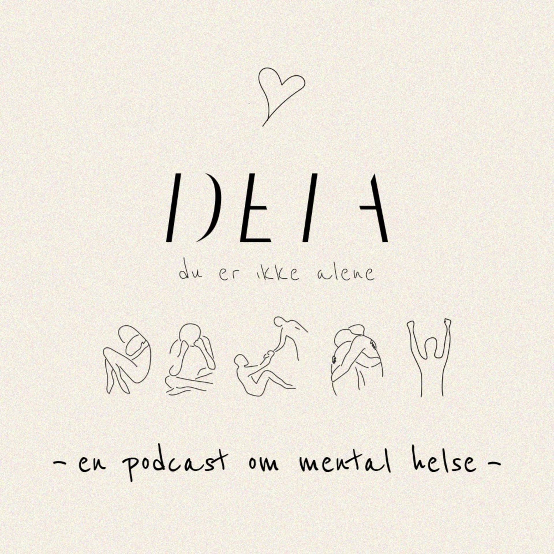 DEIA - Du Er Ikke Alene - Podcasts