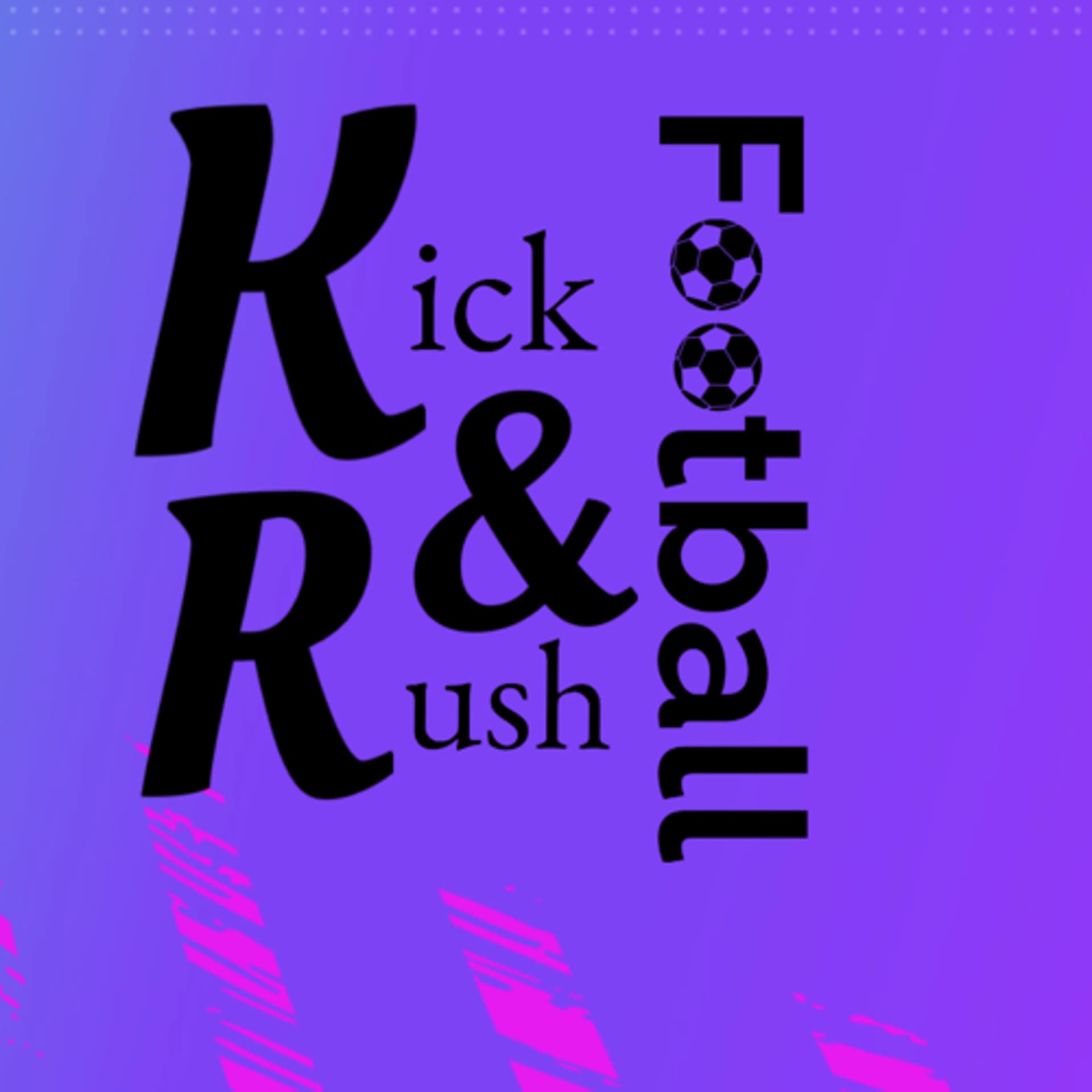 Kick and Rush! Der Fußballpodcast mit Lars und Tobi - Podcasts