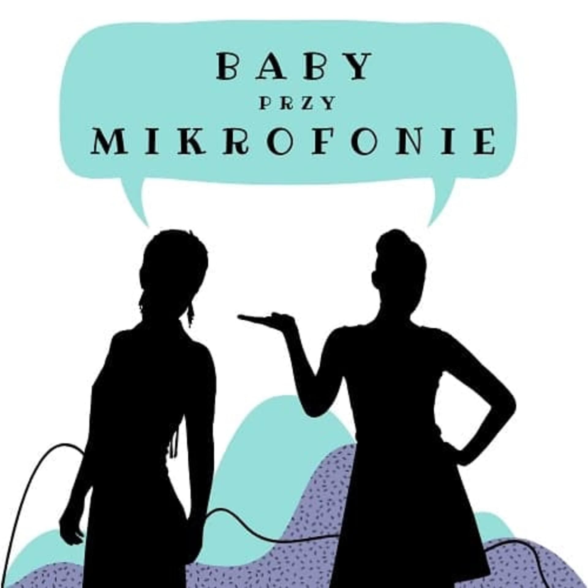 Baby Przy Mikrofonie - Podcasts