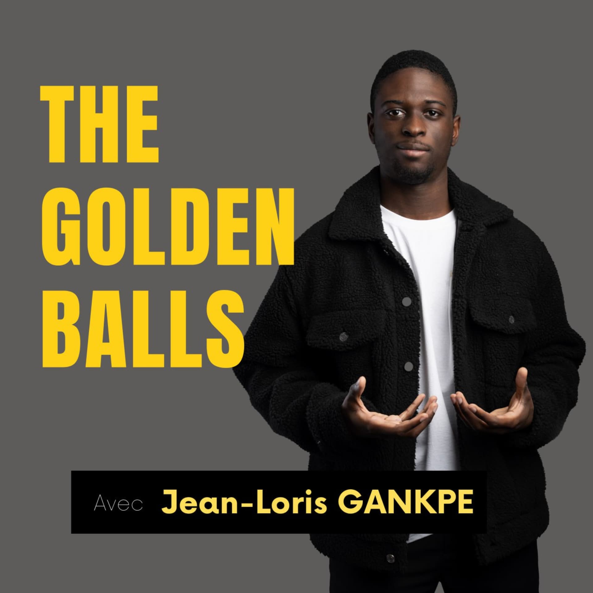 The Golden Balls | par Jean-Loris GANKPE - Podcasts