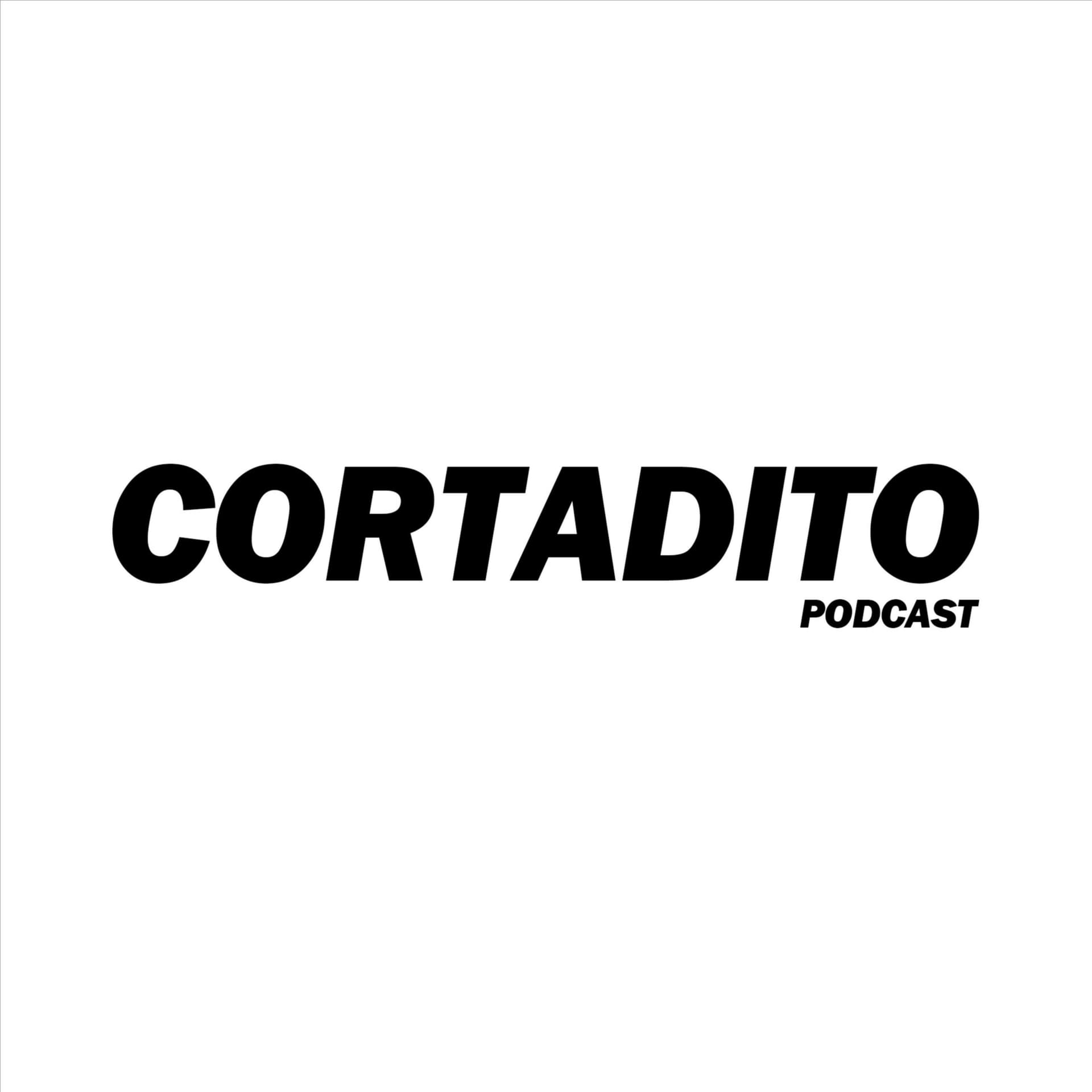 CORTADITO - Podcasts