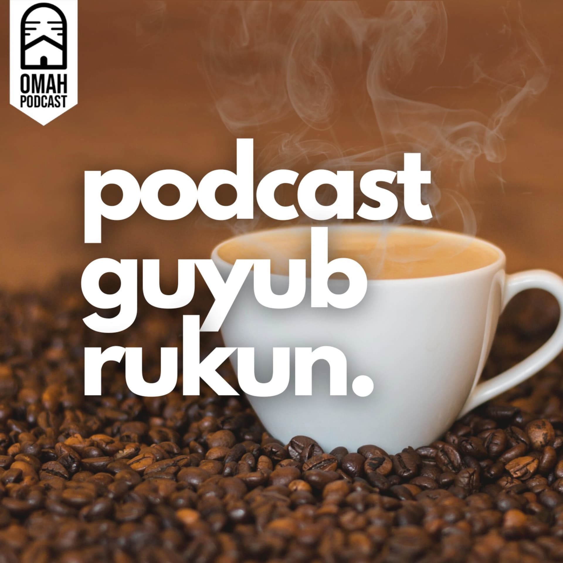 PODCAST GUYUB RUKUN - Podcasts