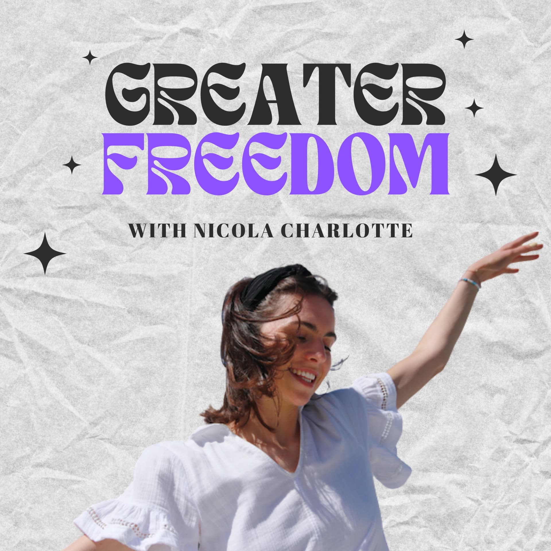Greater Freedom with Nicola Charlotte - Podcasts