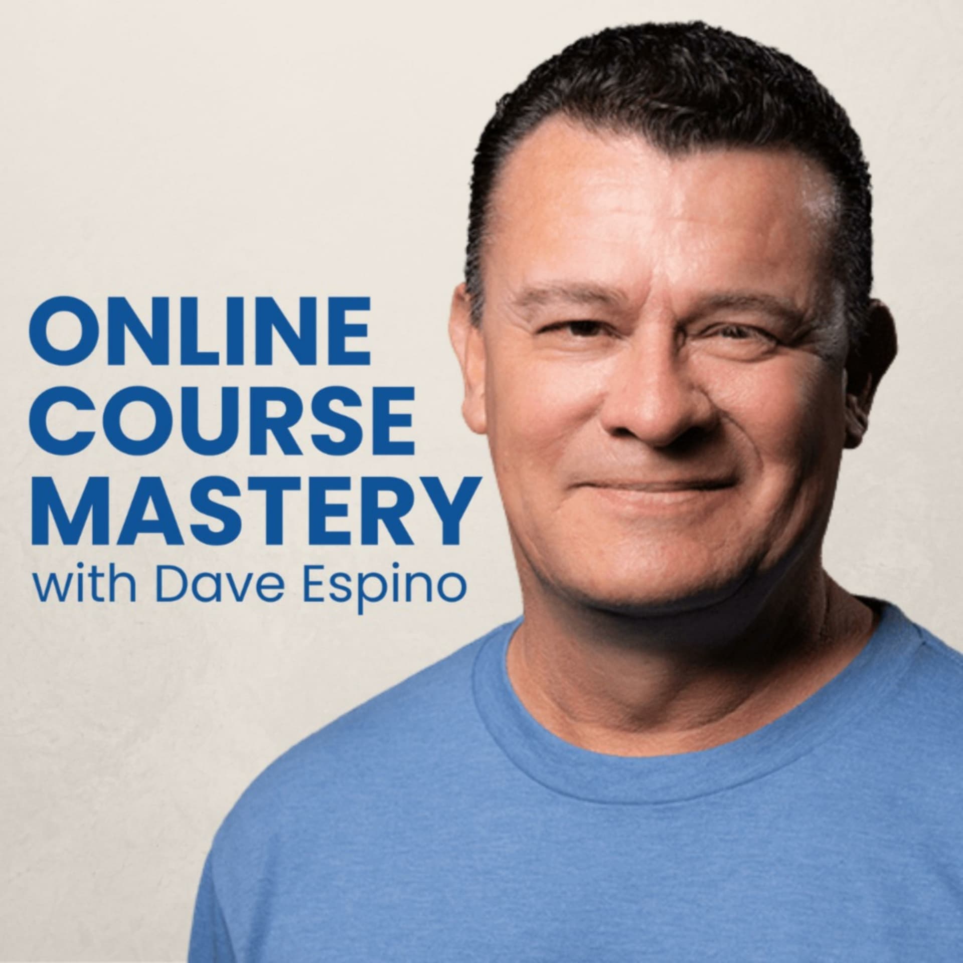 Online Course Mastery Podcast with Dave Espino - Podcasts