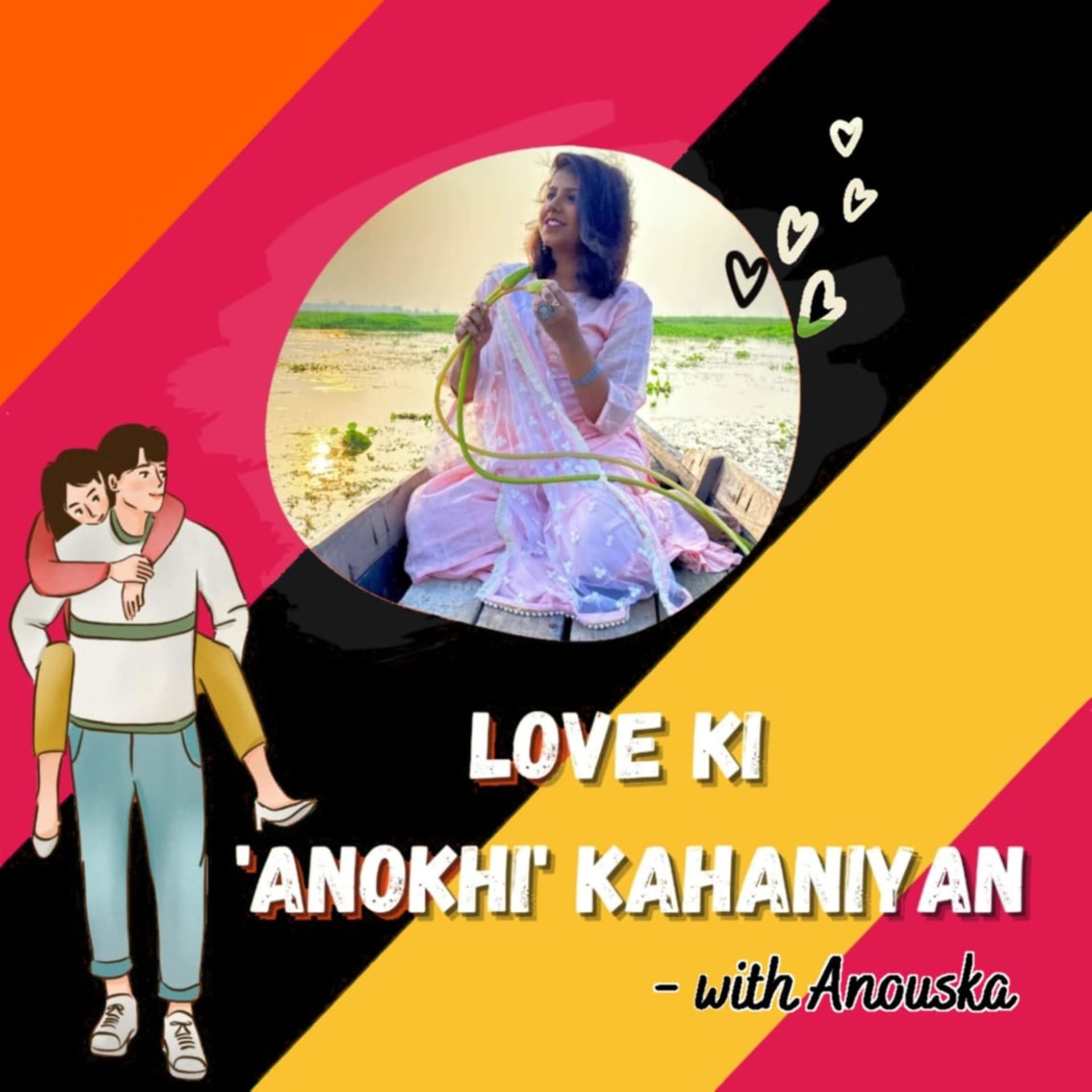 Love Ki Anokhi Kahaniyan ( HINDI) - with Anouska - Podcasts