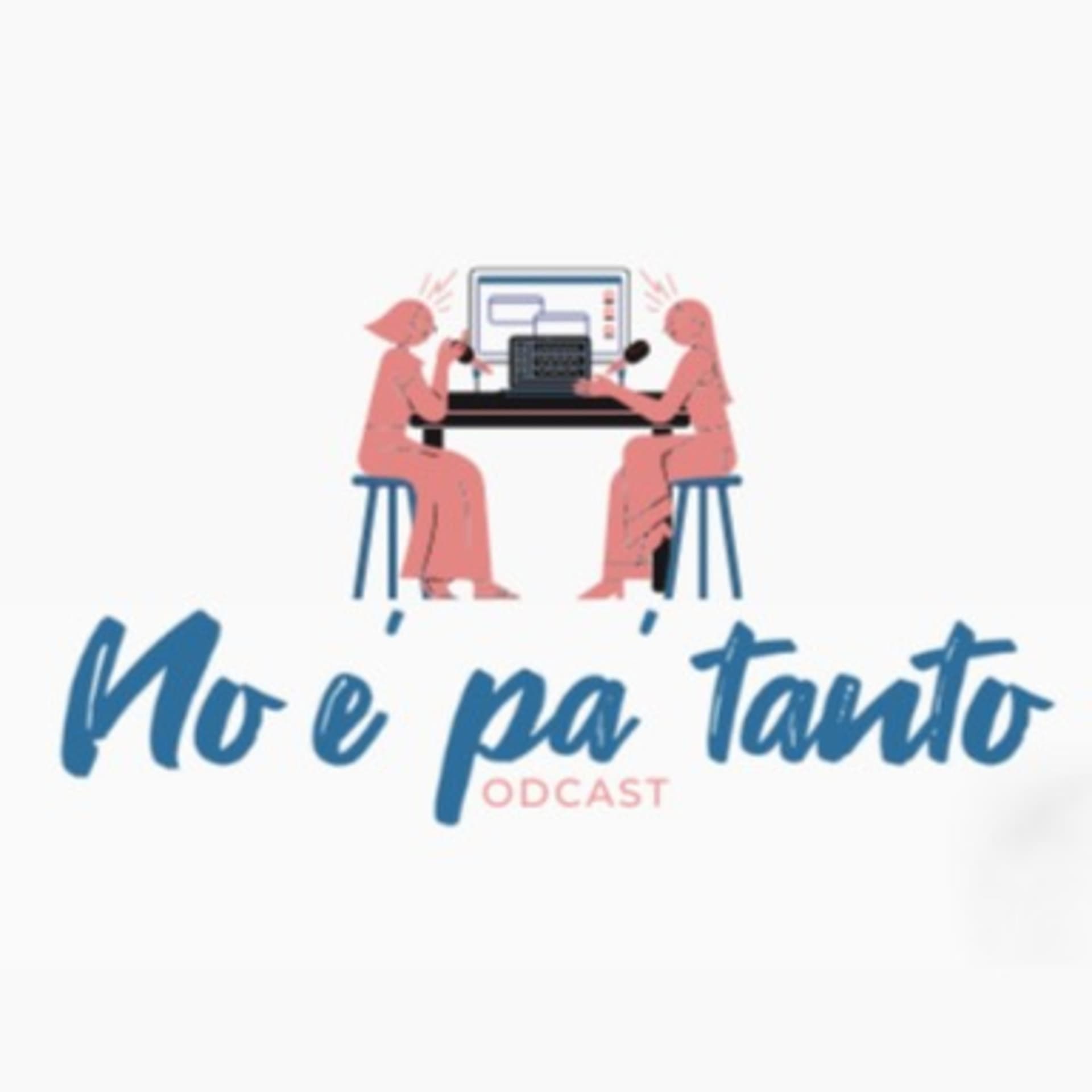 No e pa tanto podcast - Podcasts