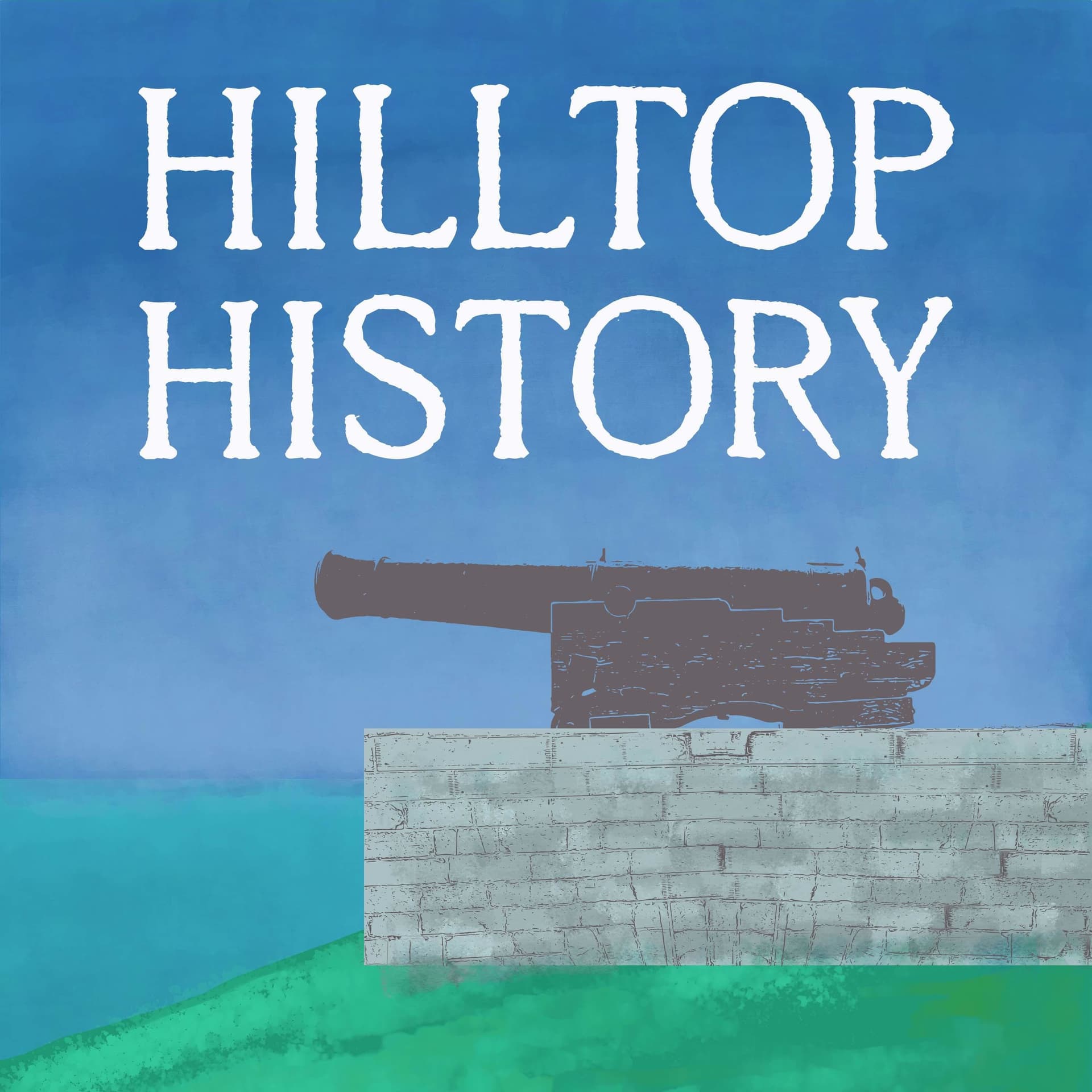 Hilltop History: A Fort Henry Podcast - Podcasts