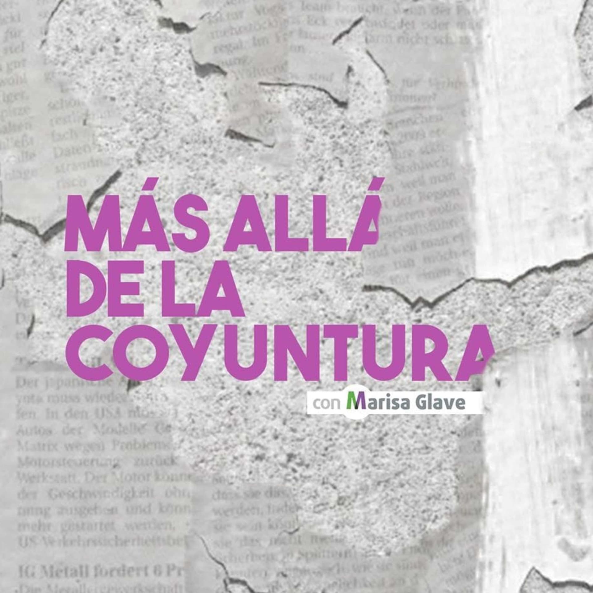 Más allá de la coyuntura - Podcasts